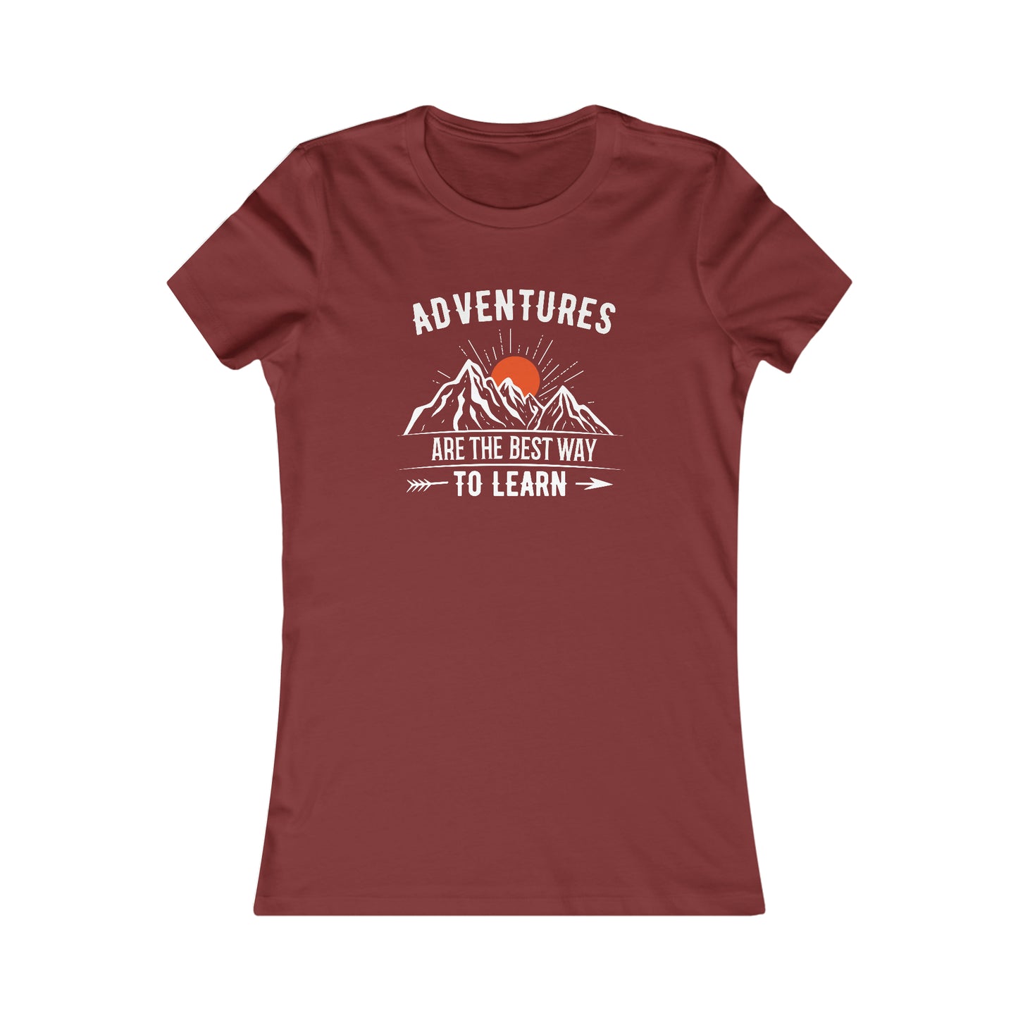 Adventures Are The Best Way To Learn - Women's Tee
