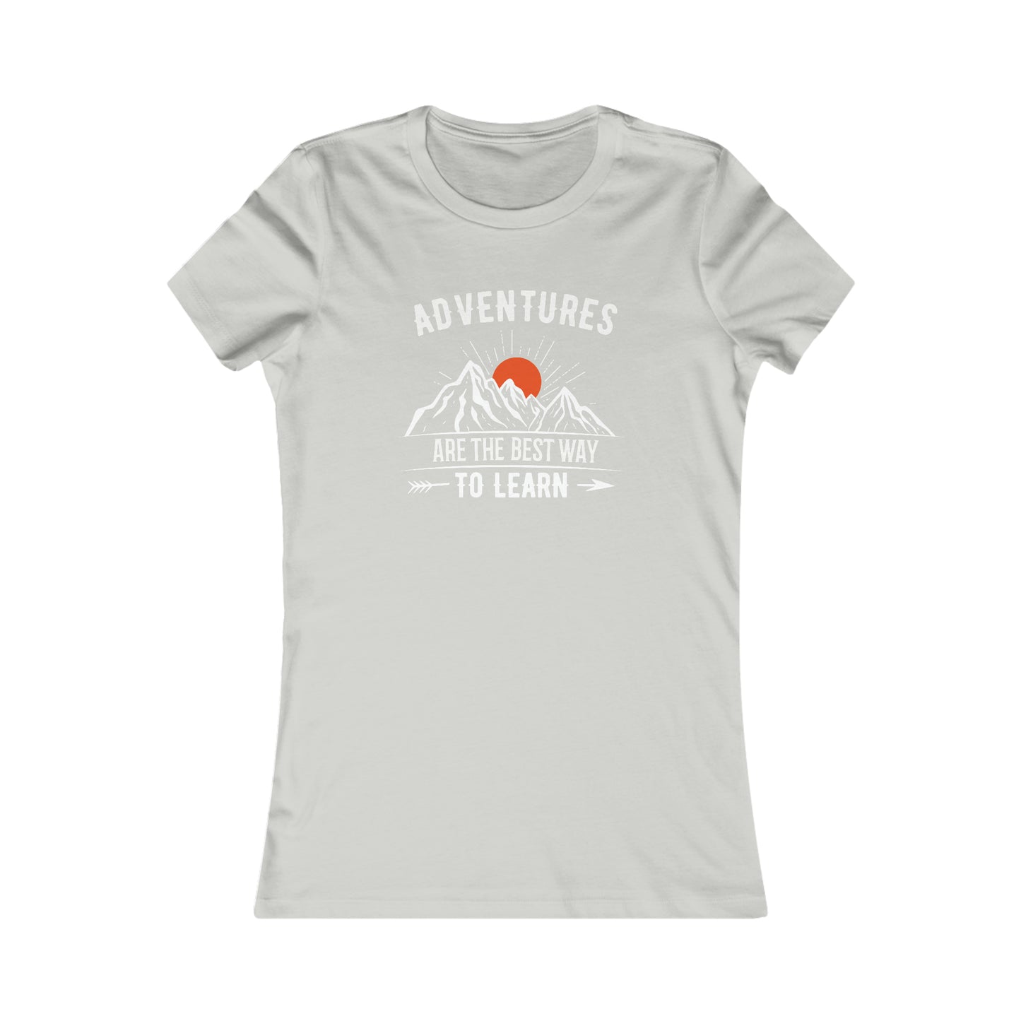 Adventures Are The Best Way To Learn - Women's Tee