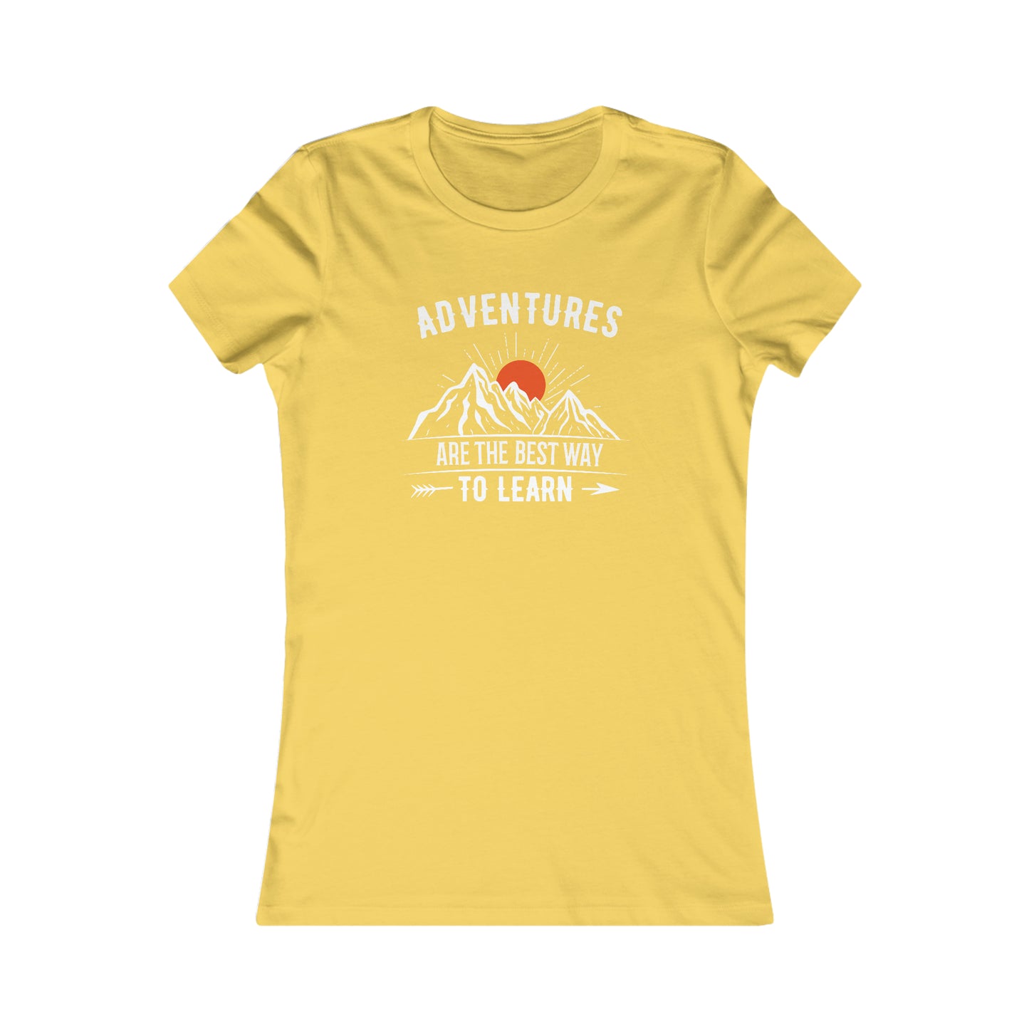 Adventures Are The Best Way To Learn - Women's Tee