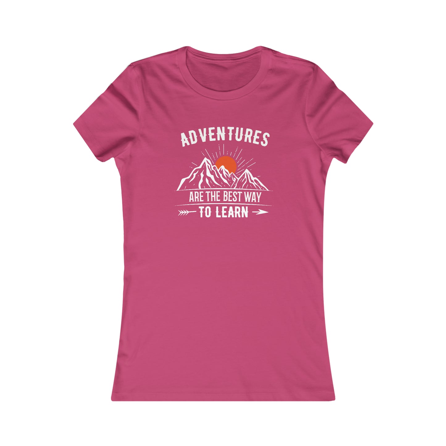 Adventures Are The Best Way To Learn - Women's Tee