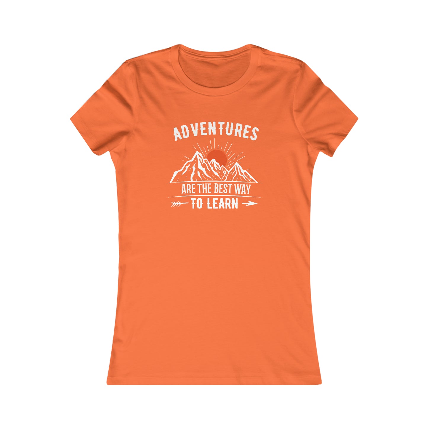 Adventures Are The Best Way To Learn - Women's Tee