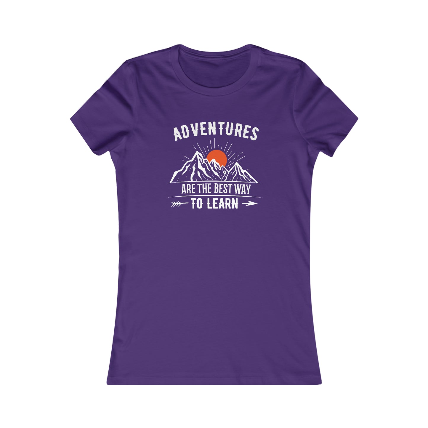 Adventures Are The Best Way To Learn - Women's Tee