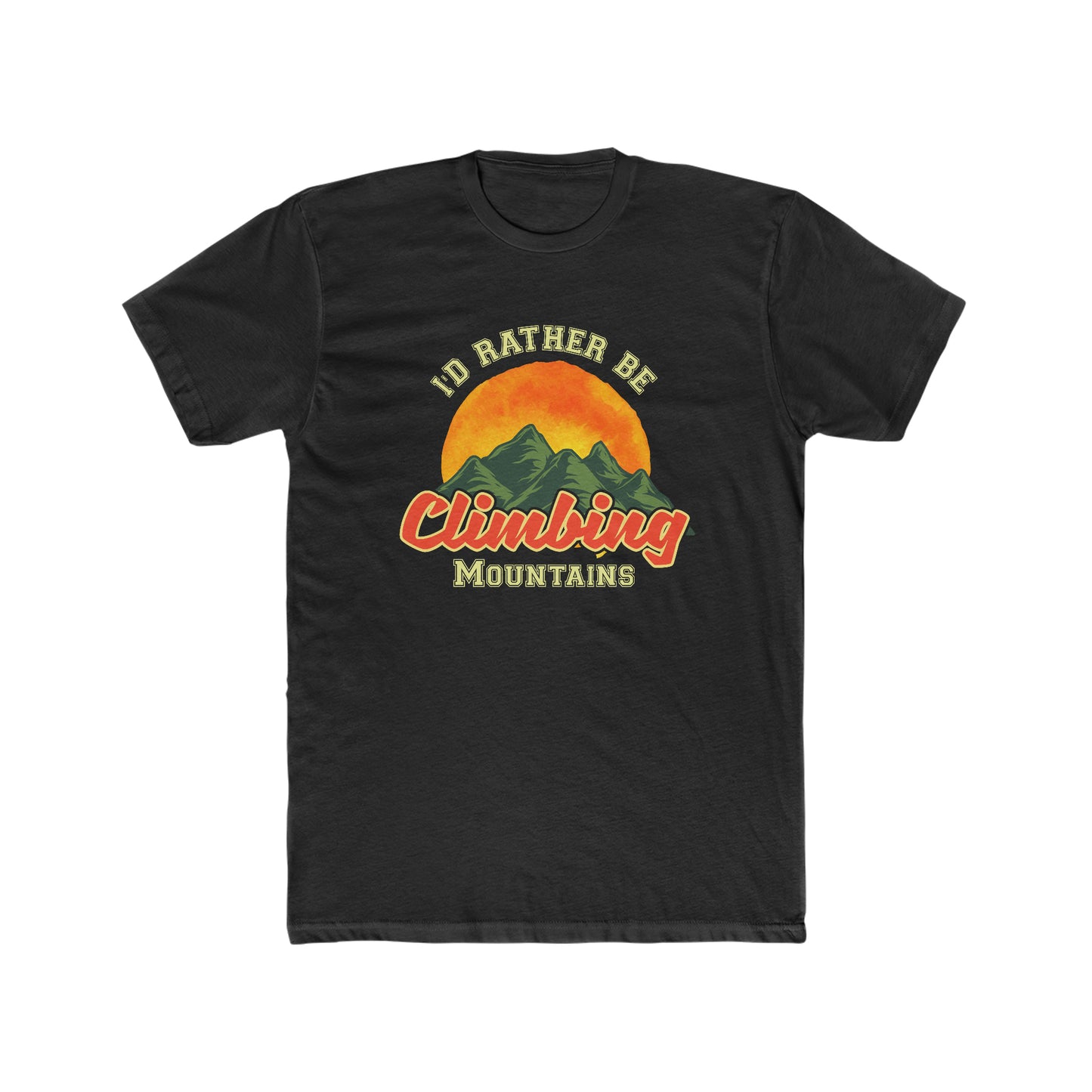 I Would Rather Be Climbing Mountains - Men's Cotton Crew Tee