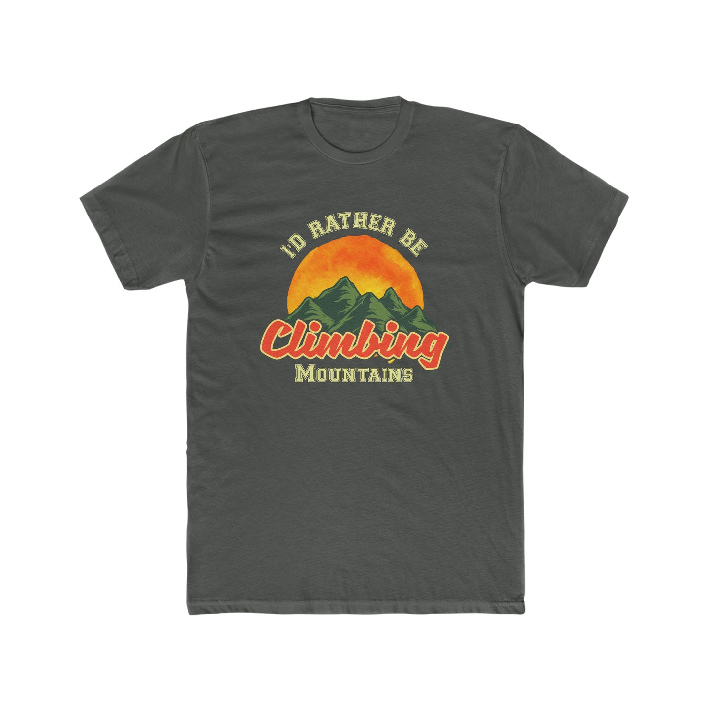 I Would Rather Be Climbing Mountains - Men's Cotton Crew Tee