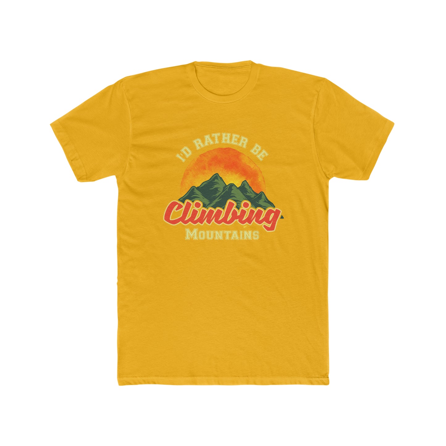 I Would Rather Be Climbing Mountains - Men's Cotton Crew Tee