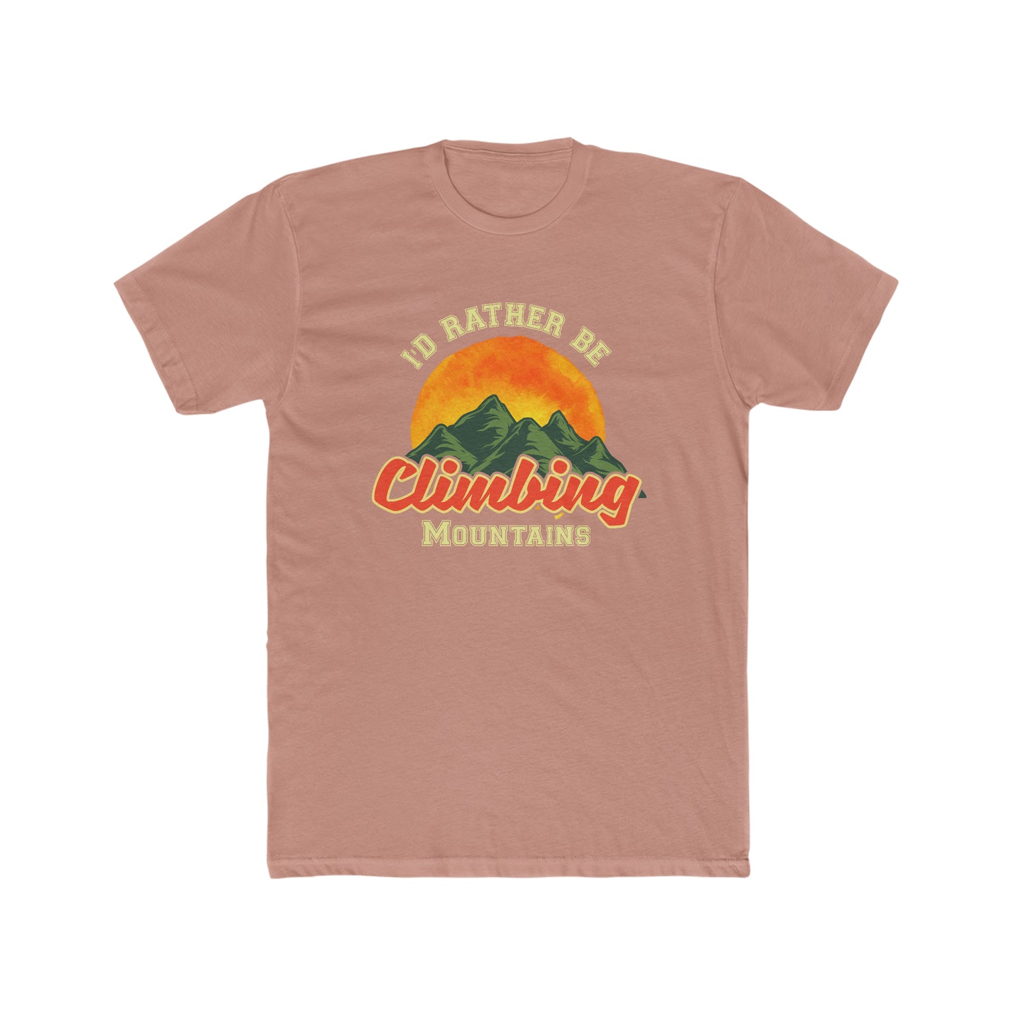I Would Rather Be Climbing Mountains - Men's Cotton Crew Tee