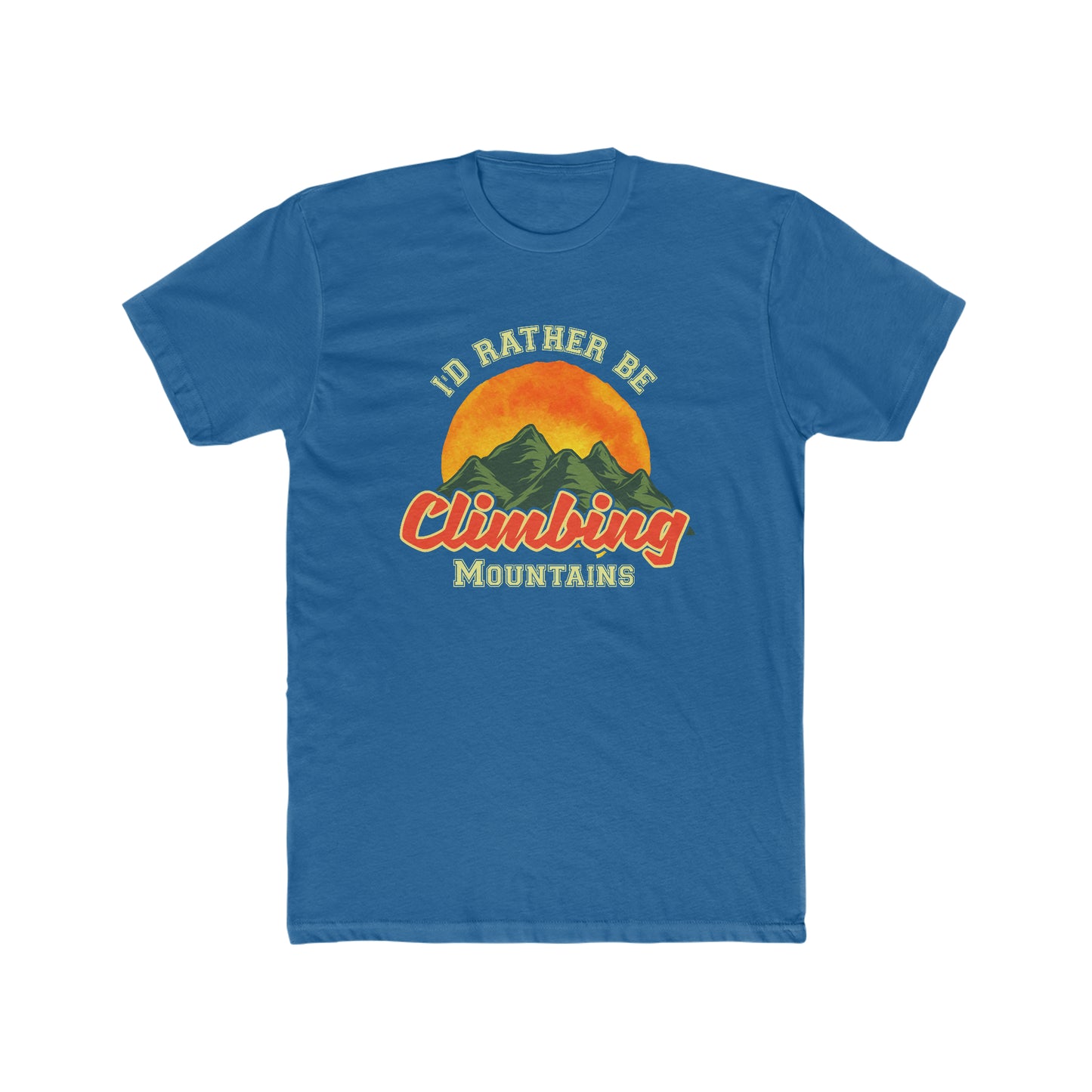 I Would Rather Be Climbing Mountains - Men's Cotton Crew Tee