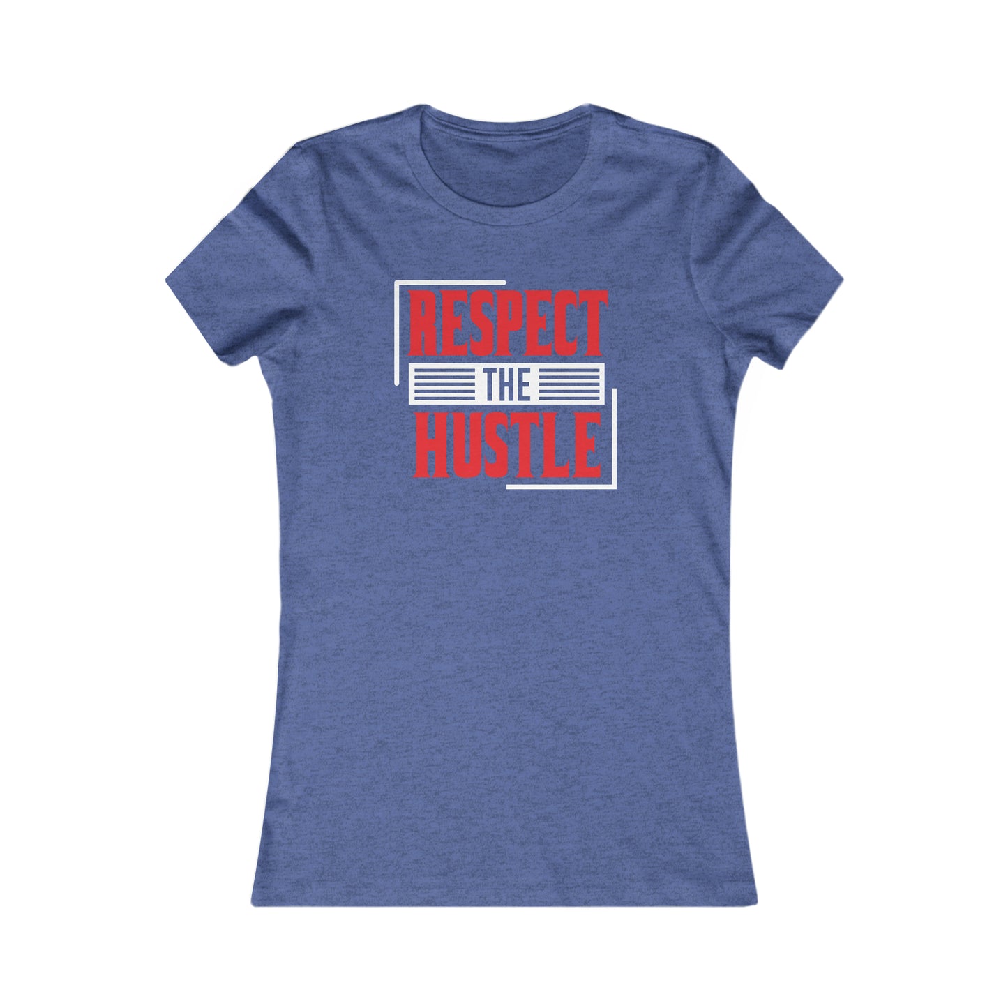 Respect The Hustle - Women's Tee