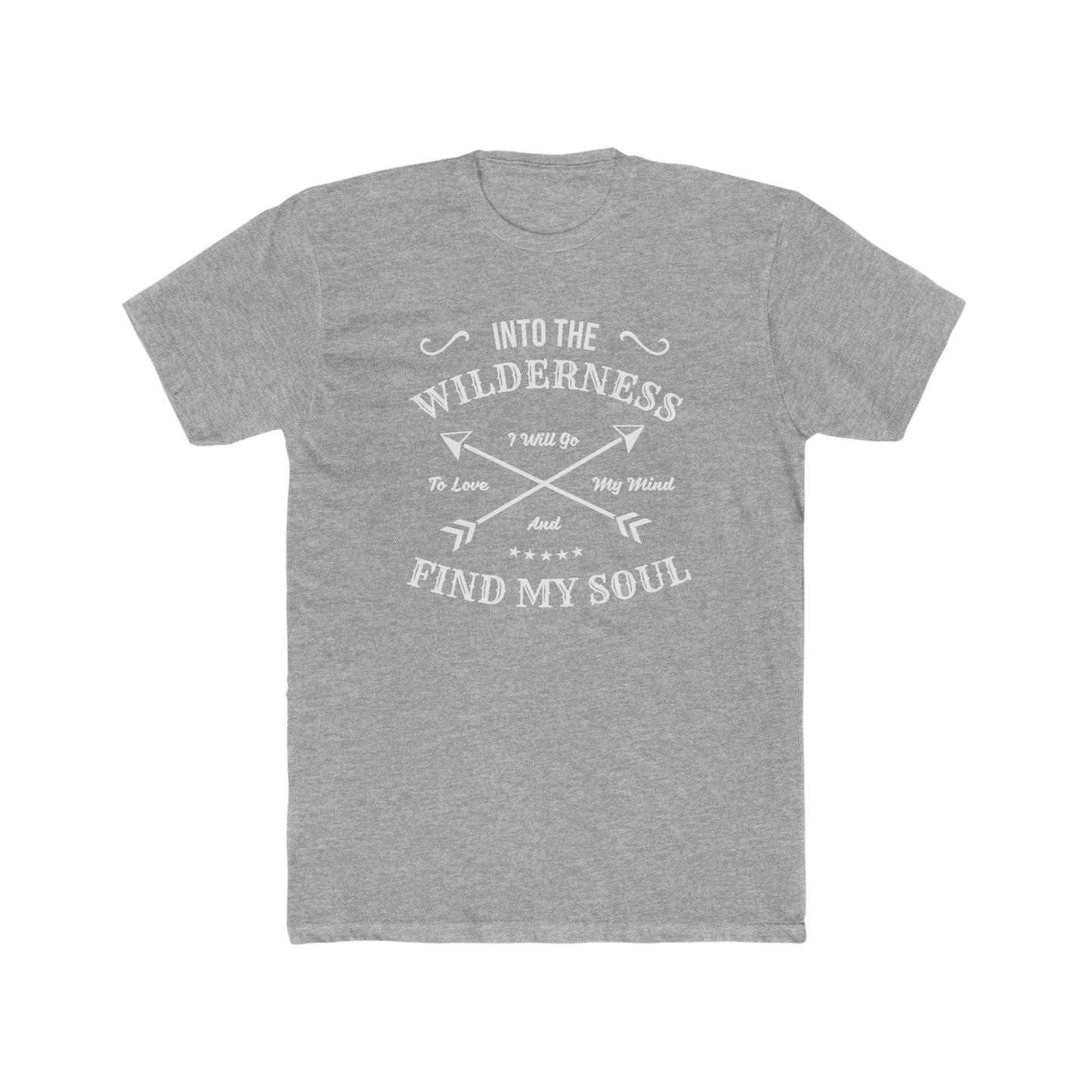 Into The Wilderness I Will Go... - Men's Cotton Crew Tee