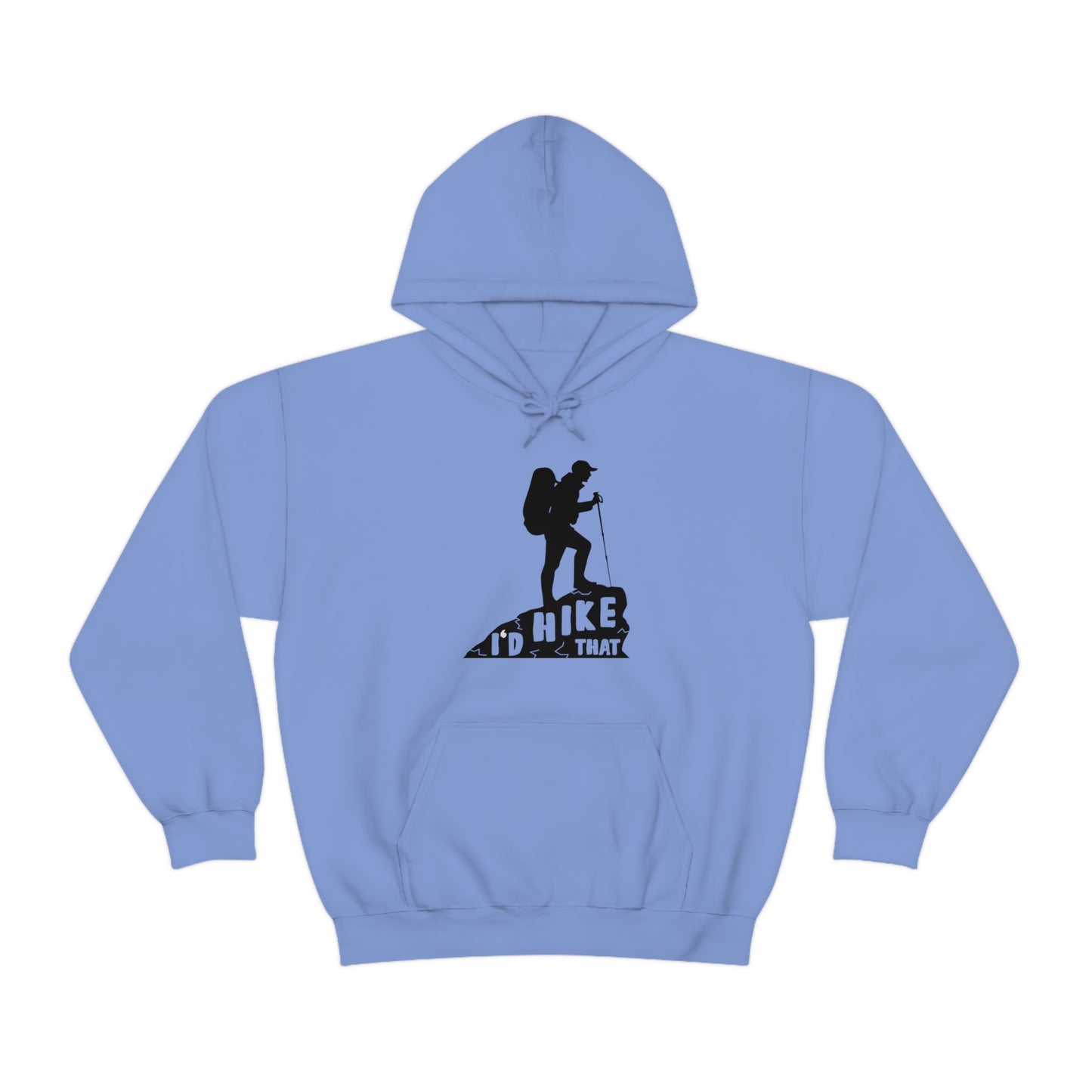I'd Hike That - Unisex Hooded Sweatshirt
