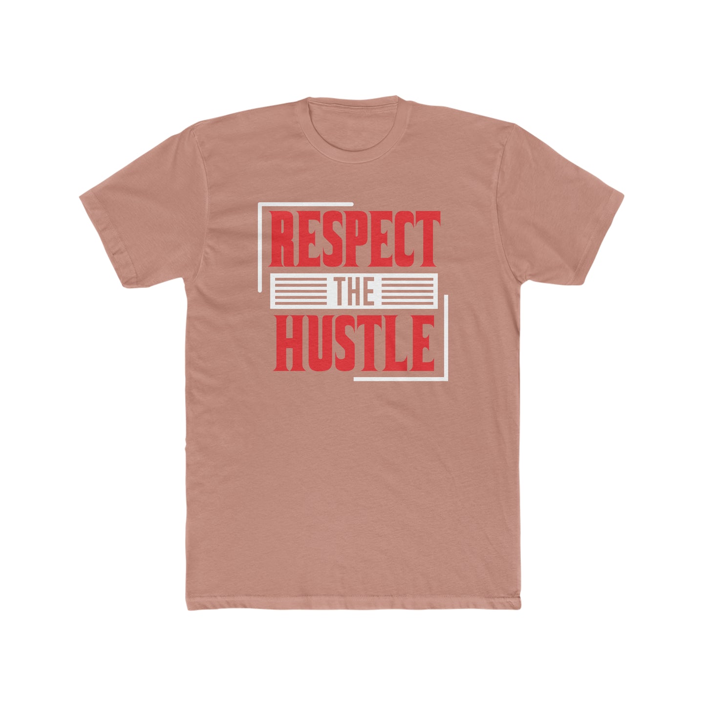 Respect The Hustle - Men's Cotton Crew Tee