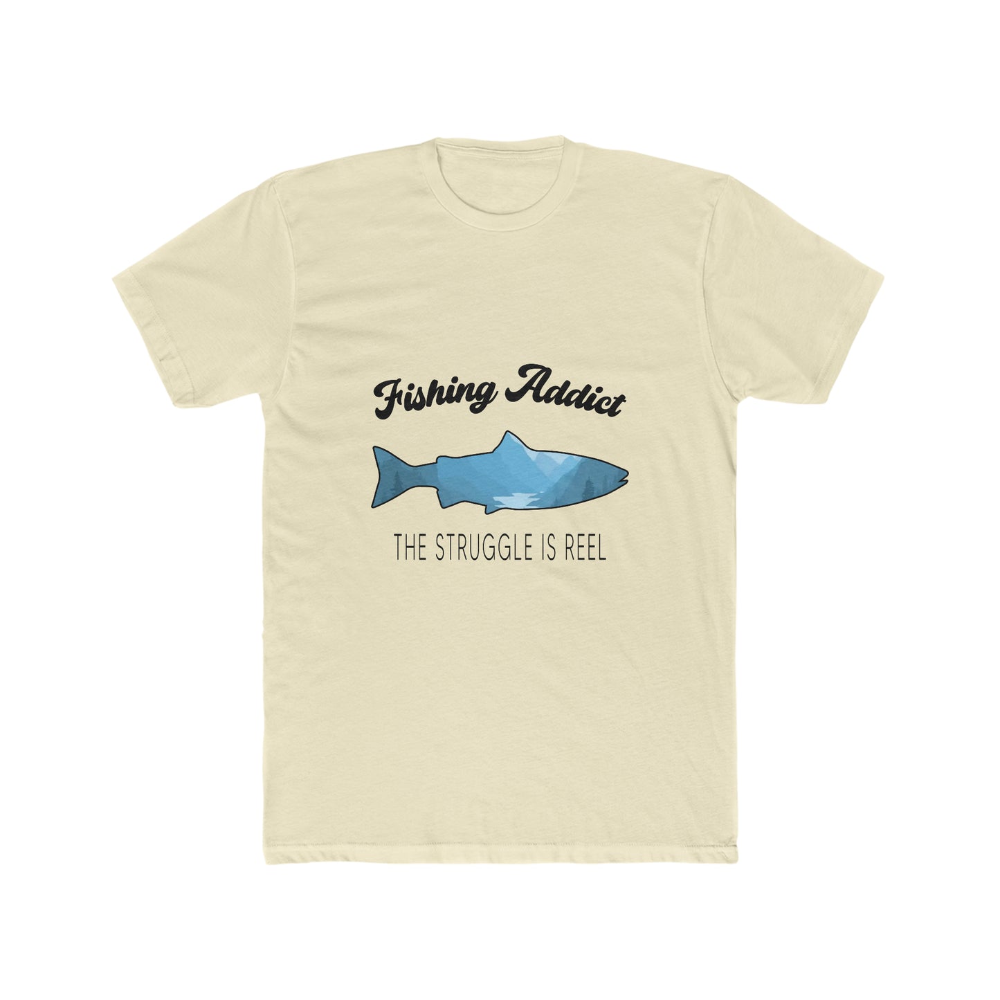 Fishing Addict The Struggle Is Reel - Men's Cotton Crew T-Shirt
