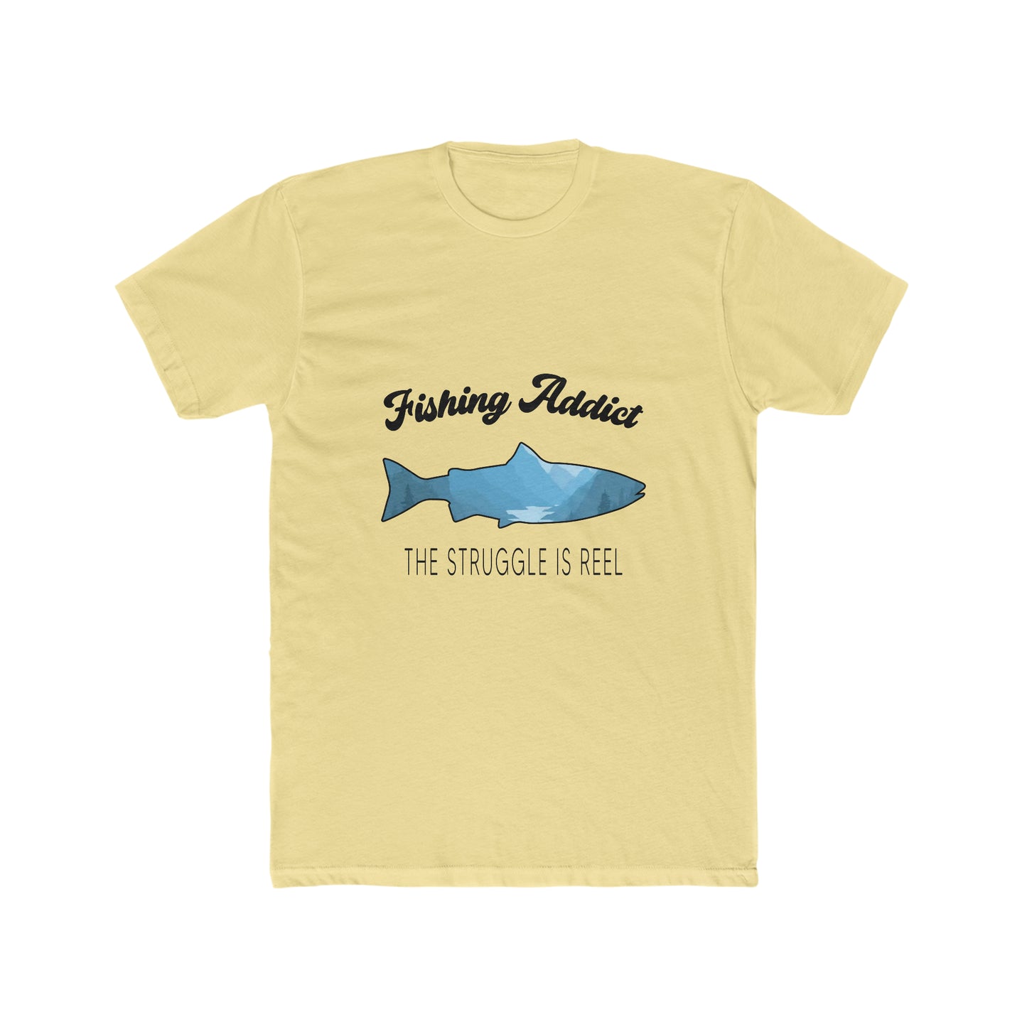 Fishing Addict The Struggle Is Reel - Men's Cotton Crew T-Shirt