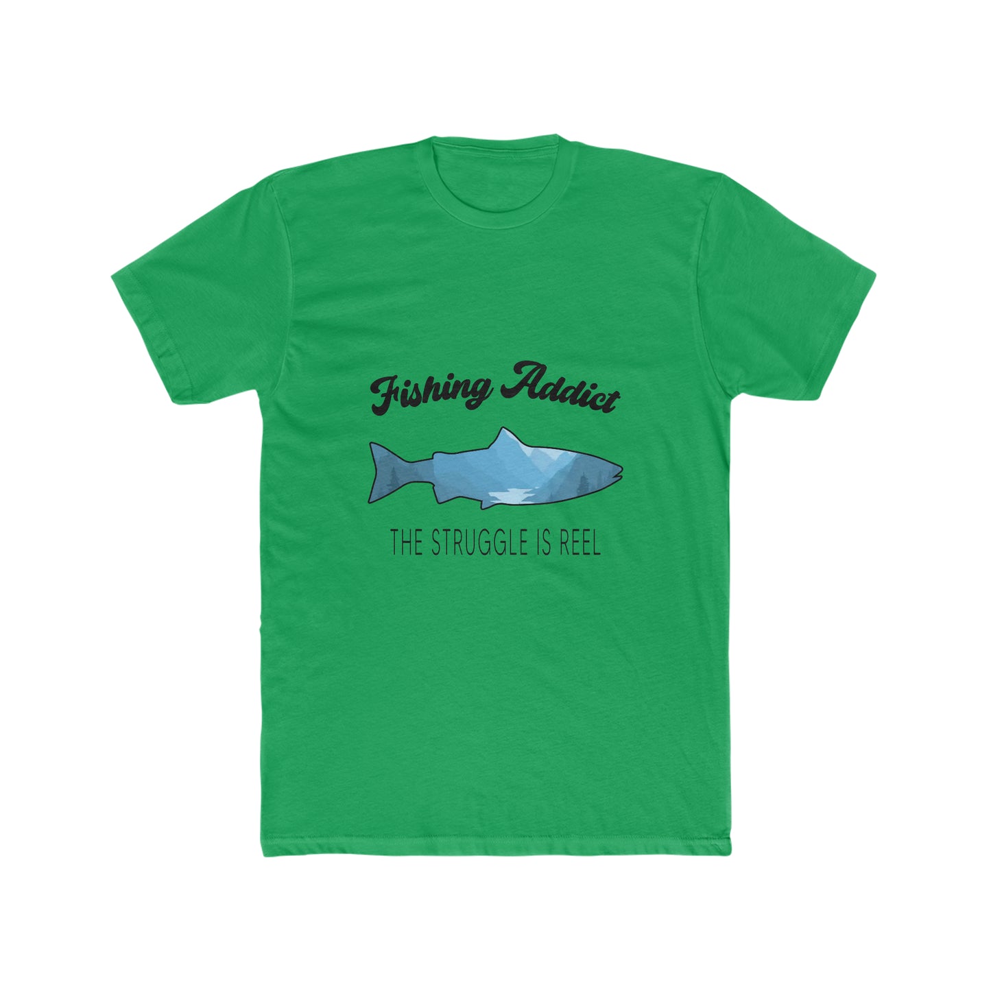 Fishing Addict The Struggle Is Reel - Men's Cotton Crew T-Shirt