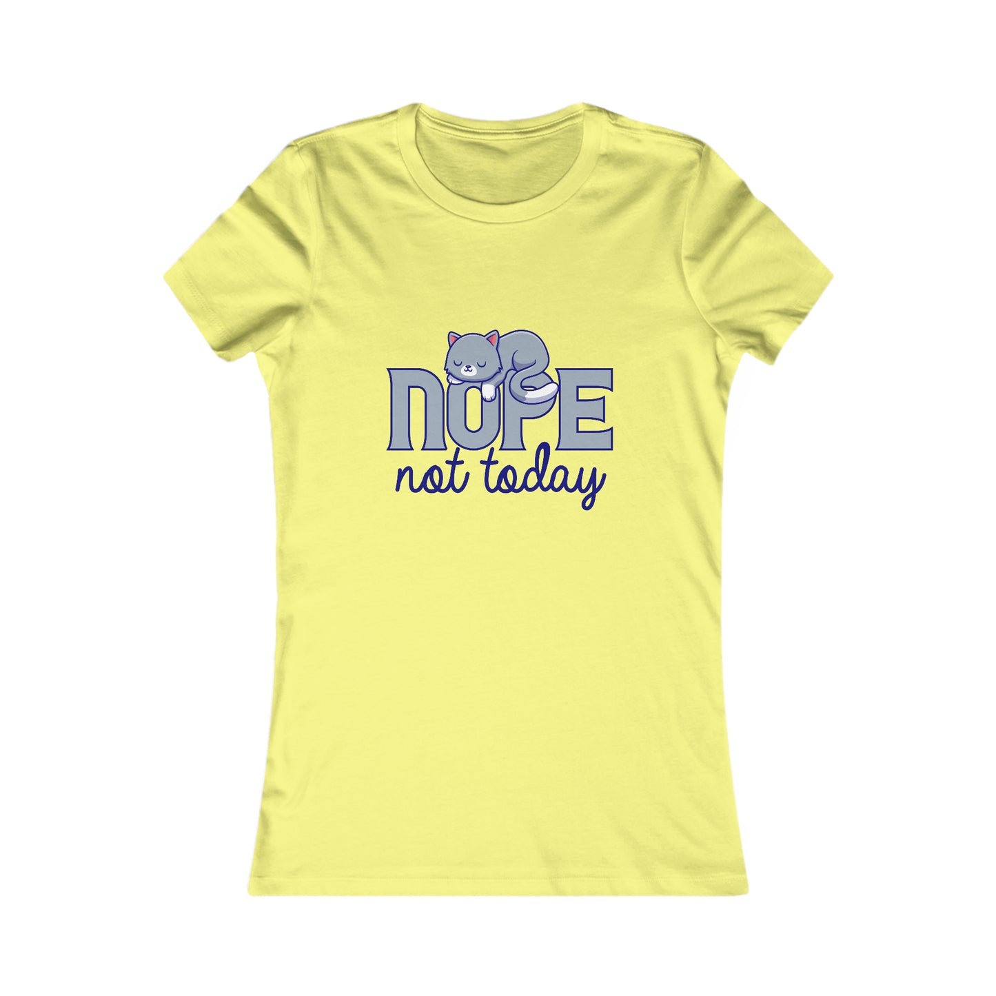 NOPE Not Today - Women's T-Shirt