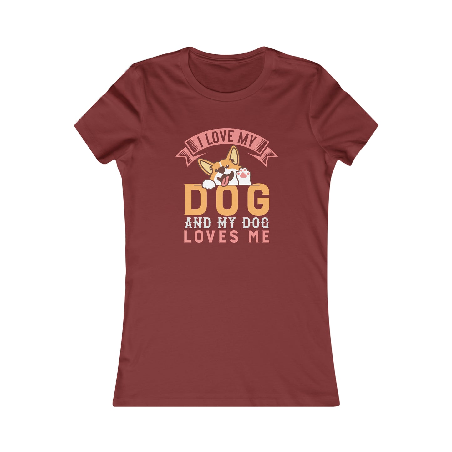 I Love My Dog and My Dog Loves Me - Women's Tee