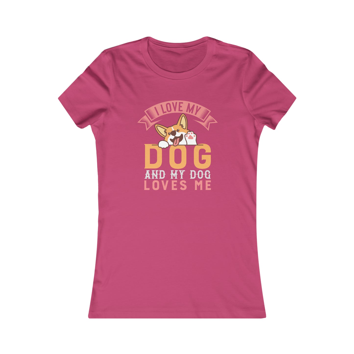 I Love My Dog and My Dog Loves Me - Women's Tee
