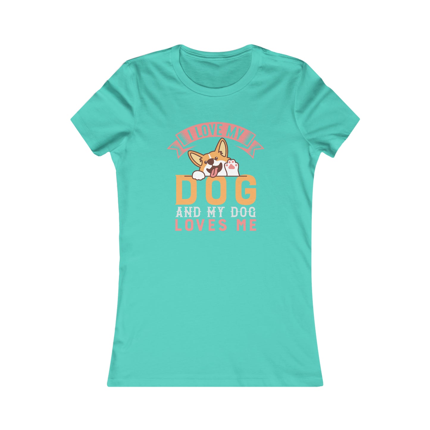 I Love My Dog and My Dog Loves Me - Women's Tee