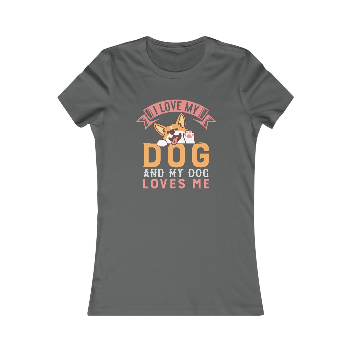 I Love My Dog and My Dog Loves Me - Women's Tee