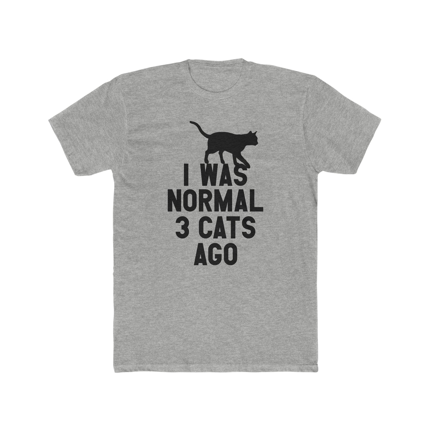 I Was Normal Three Cats Ago - Men's Cotton Crew Tee