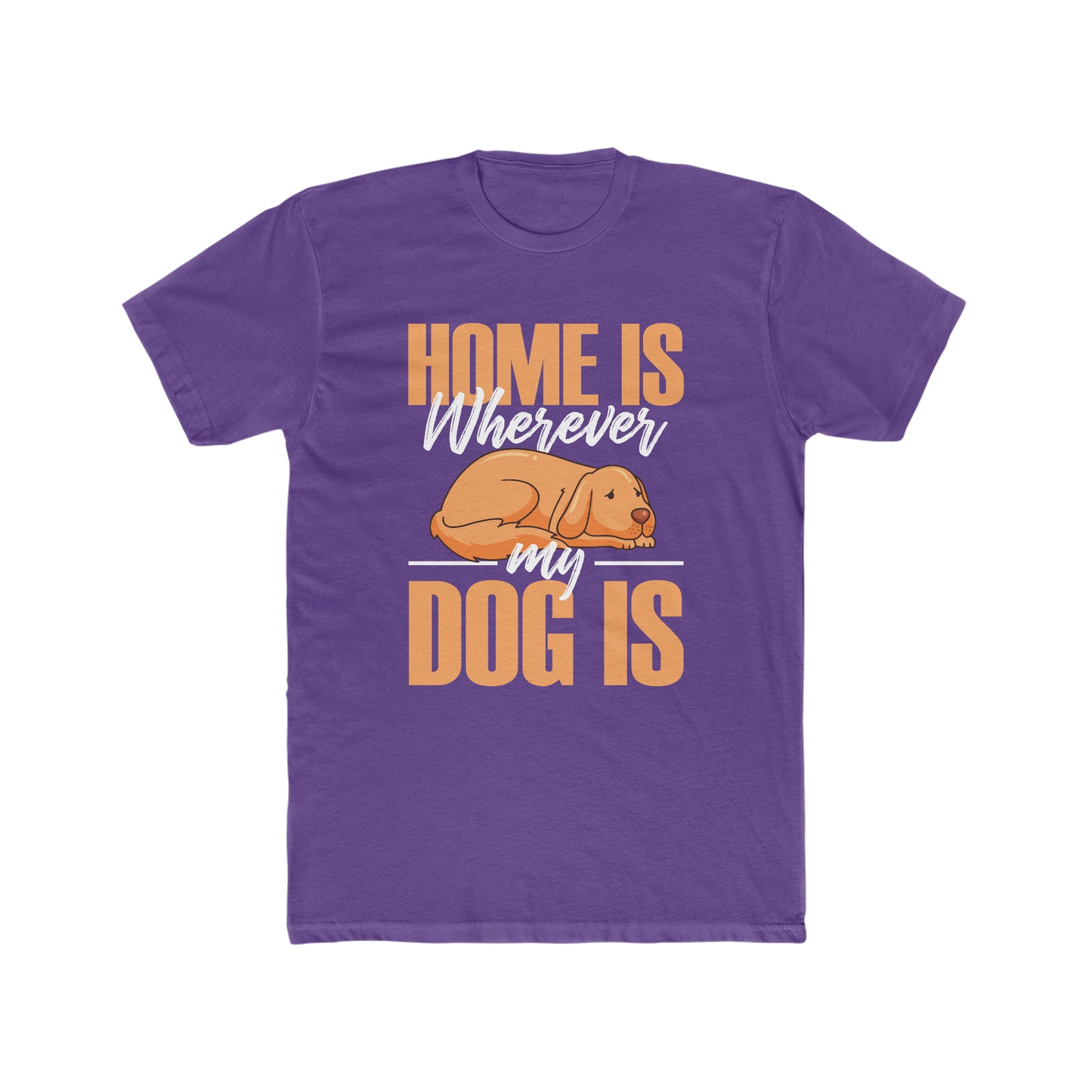 Home Is Where My Dog Is - Men's Cotton Crew Tee
