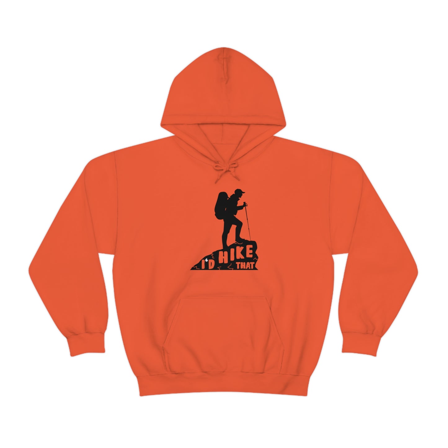 I'd Hike That - Unisex Hooded Sweatshirt