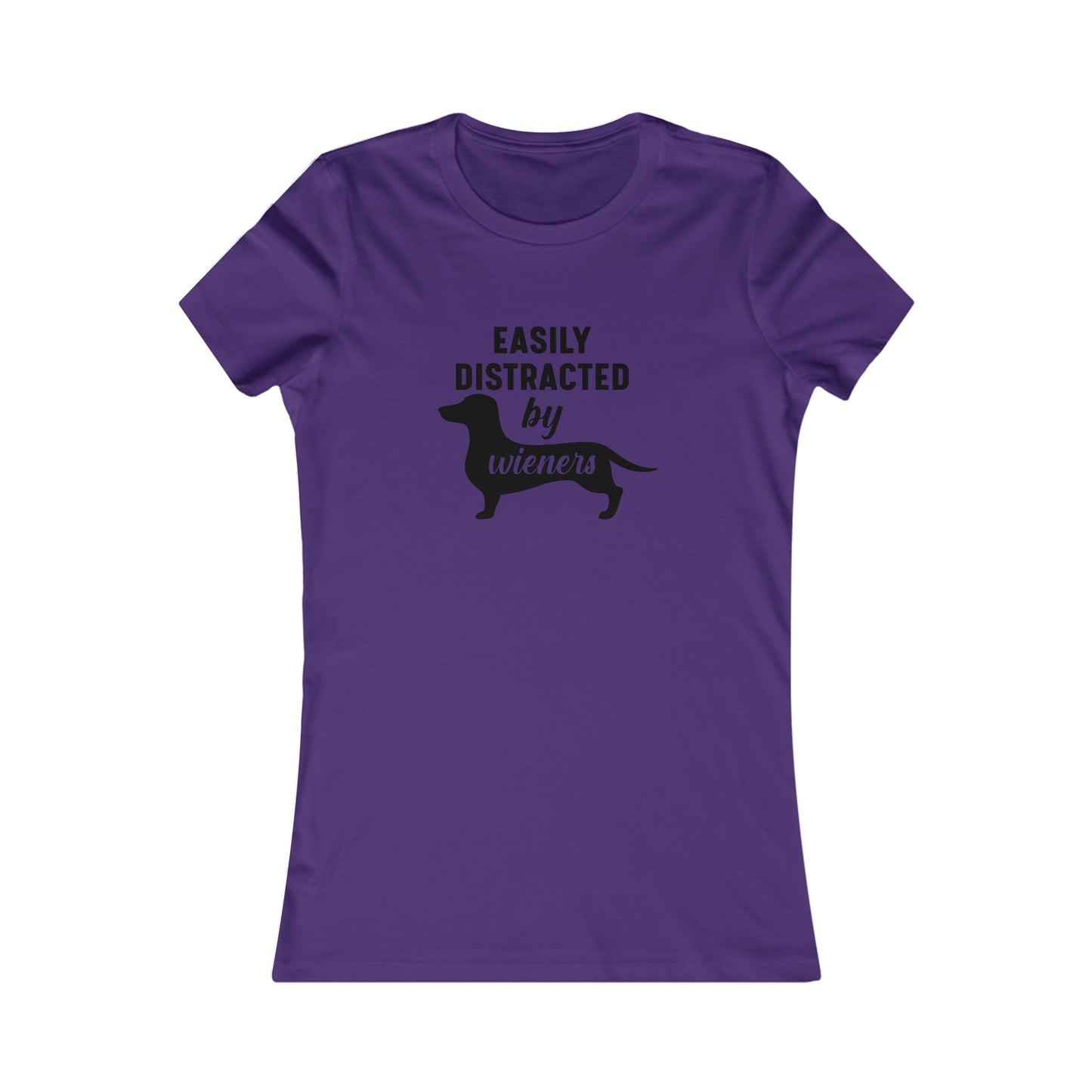 Easily Distracted By Wieners- Women's Tee