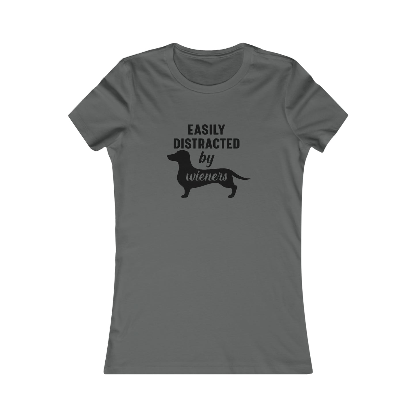 Easily Distracted By Wieners- Women's Tee