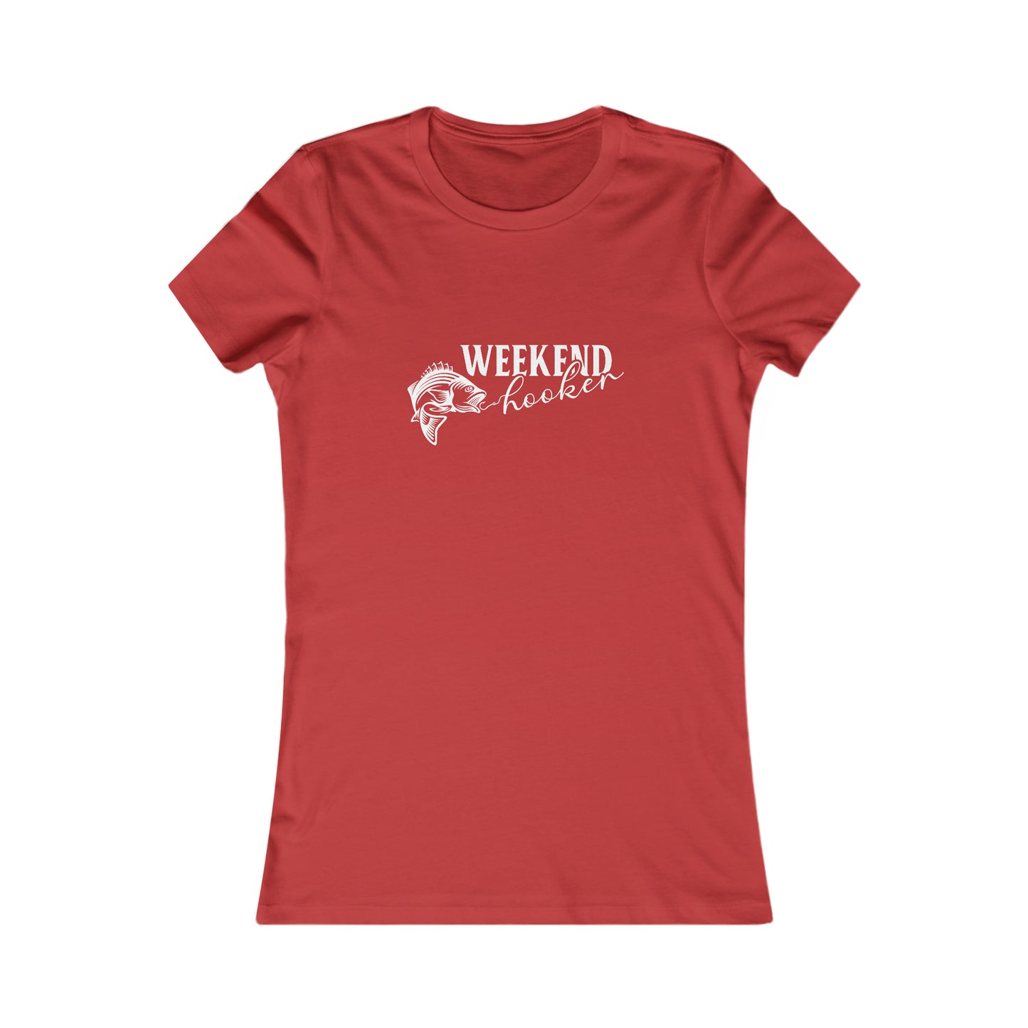 Weekend Hooker - Women's Tee