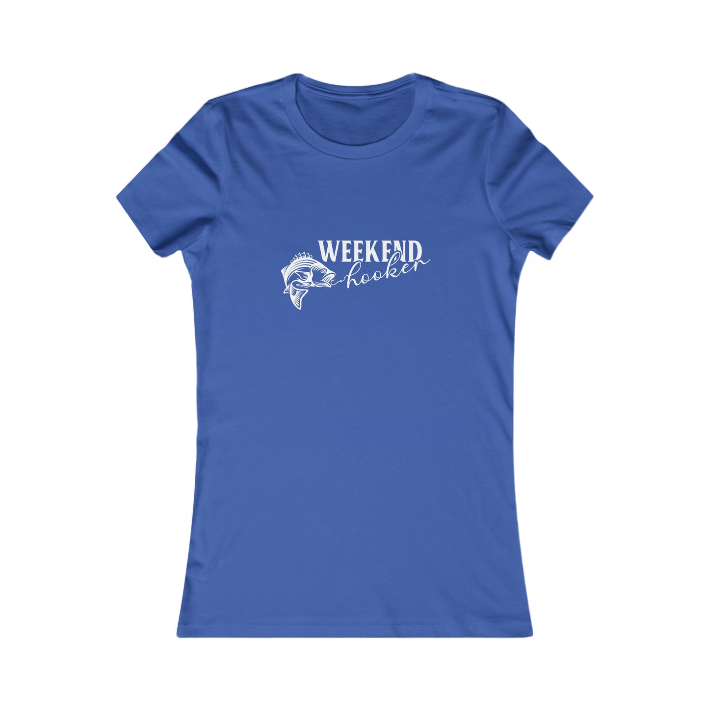 Weekend Hooker - Women's Tee