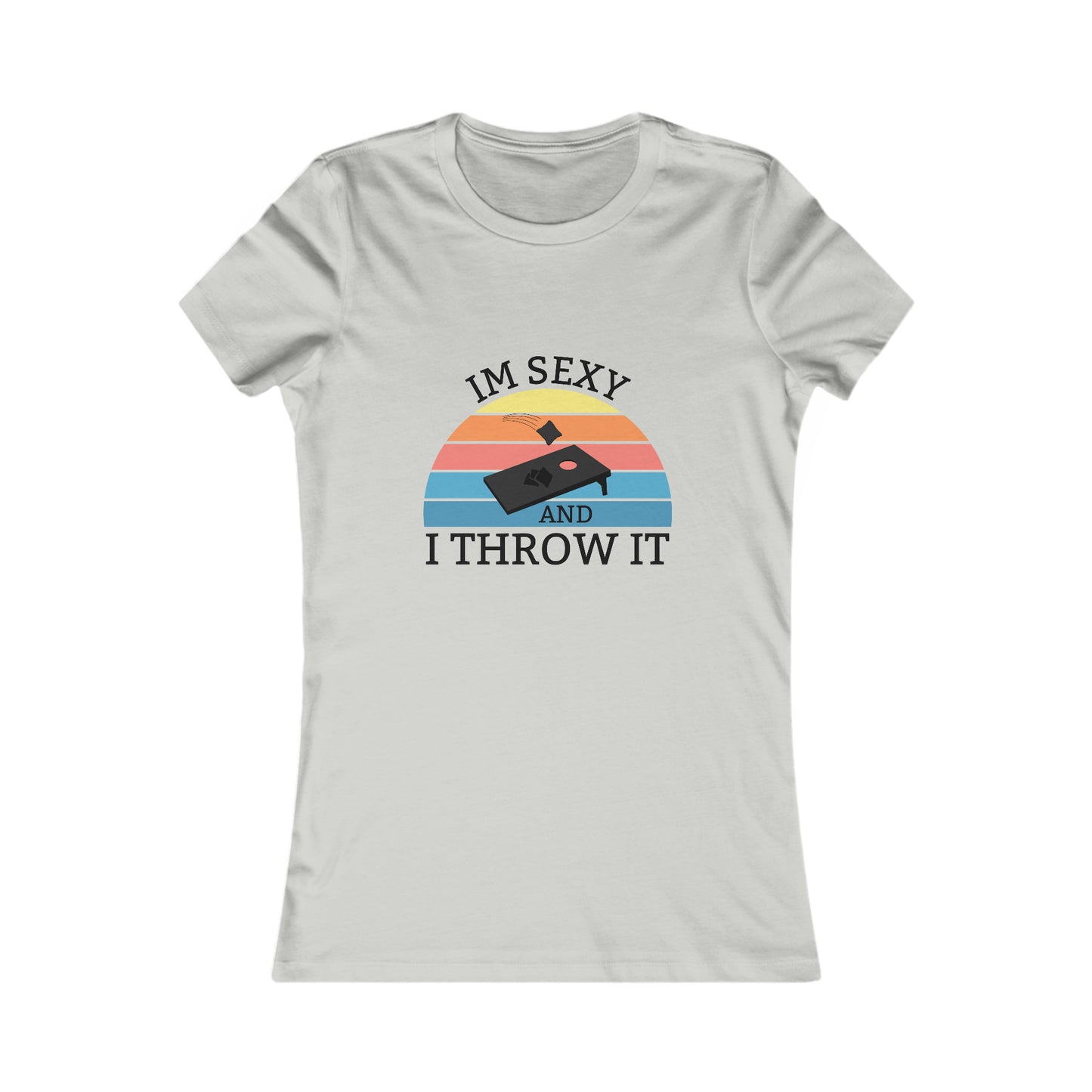 I'm Sexy and I Throw It- Women's T-Shirt