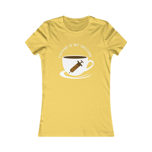 Coffee Is My Vaccine 2 -  Women's Tee