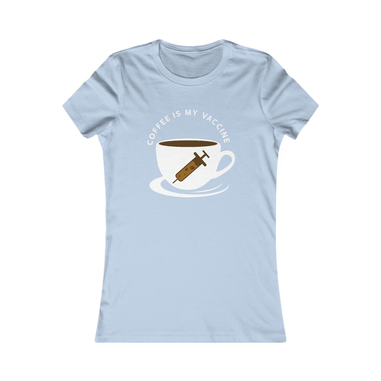 Coffee Is My Vaccine 2 - Women's Tee