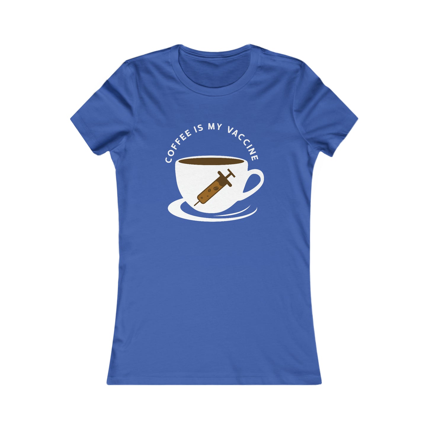 Coffee Is My Vaccine 2 - Women's Tee