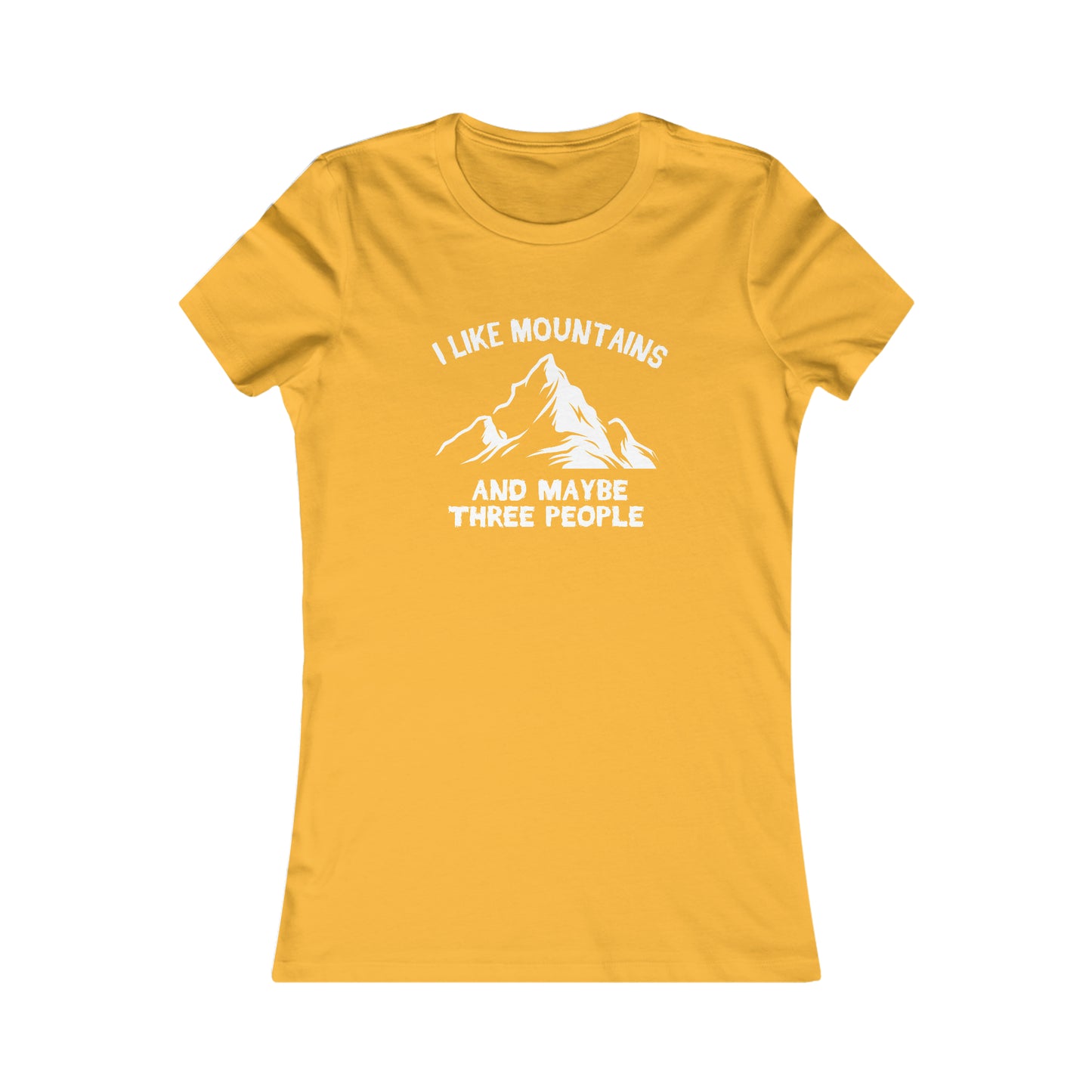 I Like Mountains and Maybe Three People - Women's Tee
