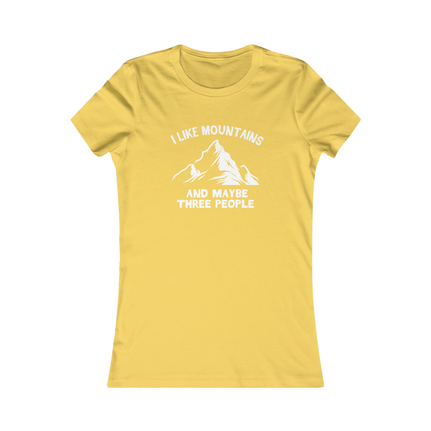 I Like Mountains and Maybe Three People - Women's Tee