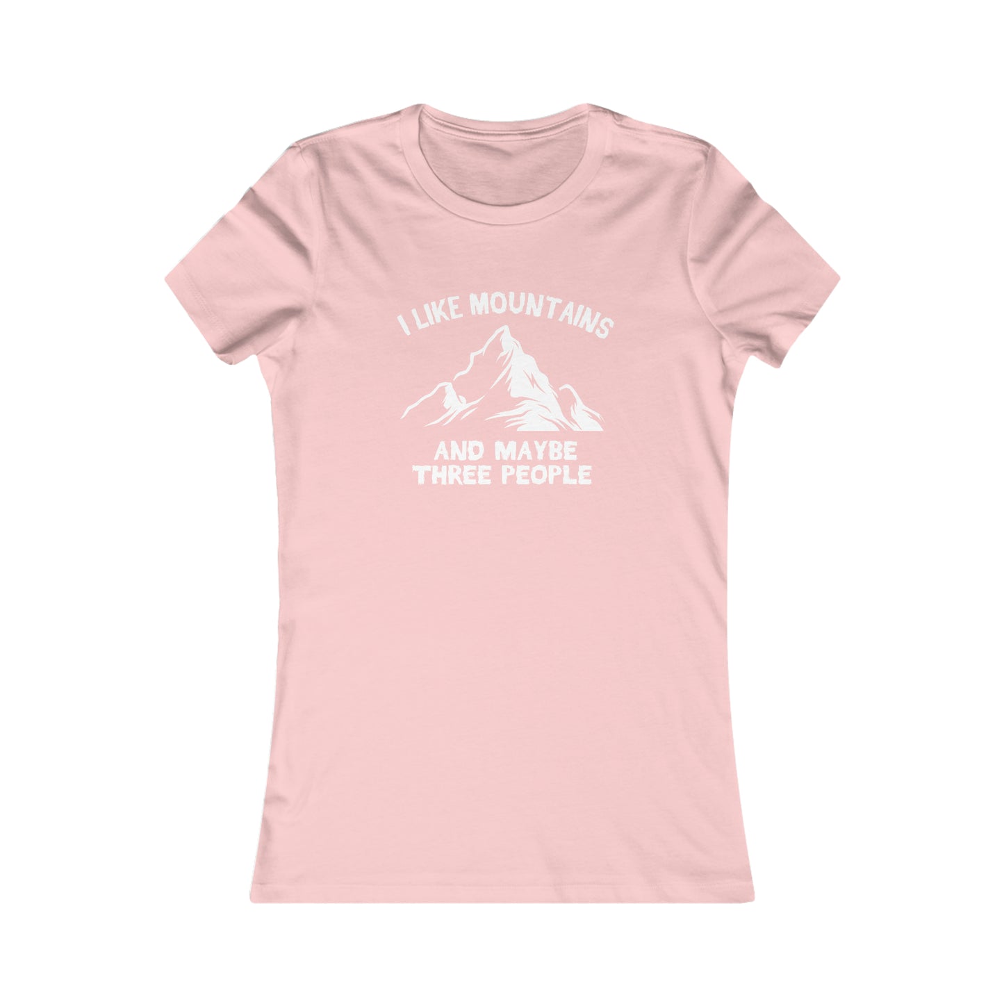 I Like Mountains and Maybe Three People - Women's Tee