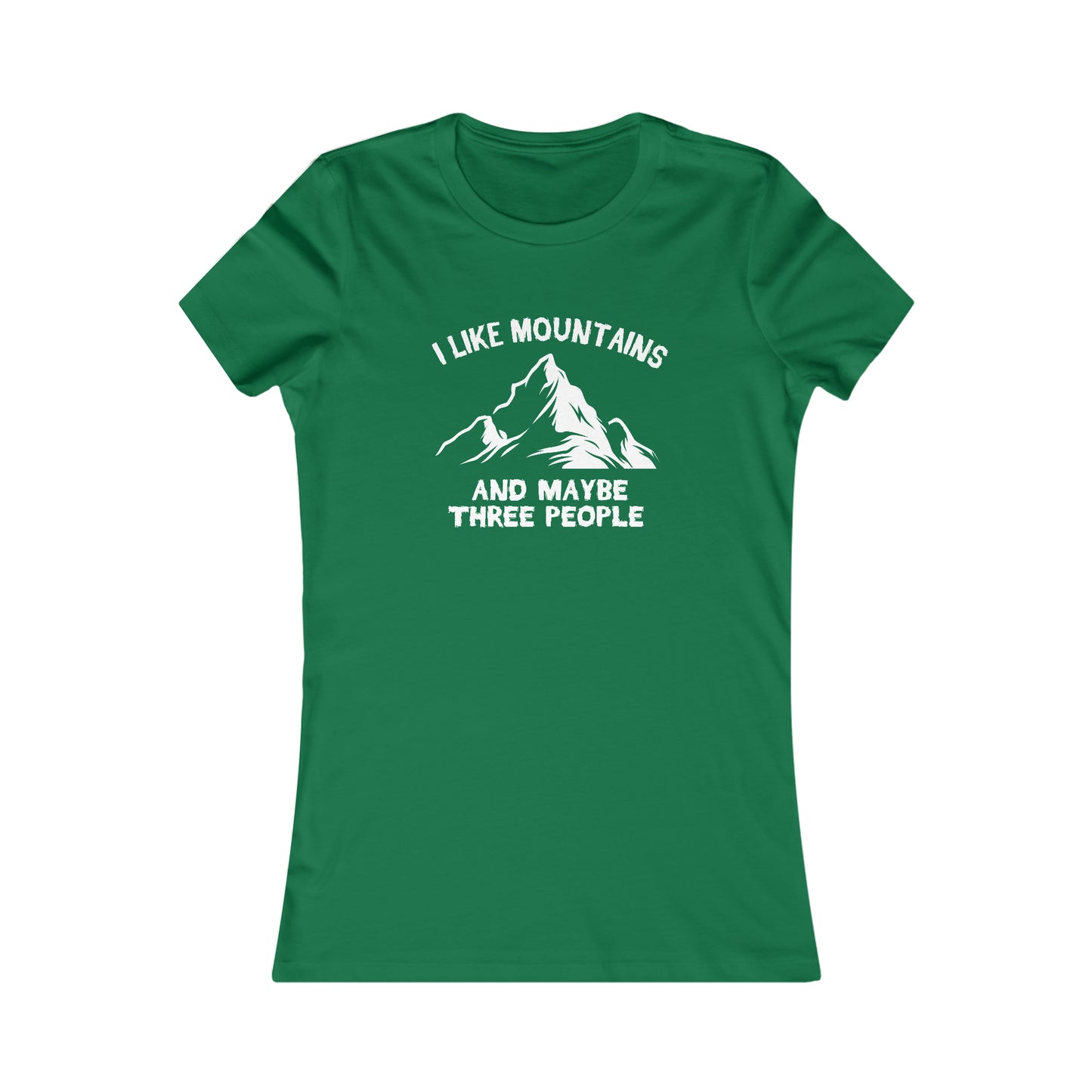 I Like Mountains and Maybe Three People - Women's Tee
