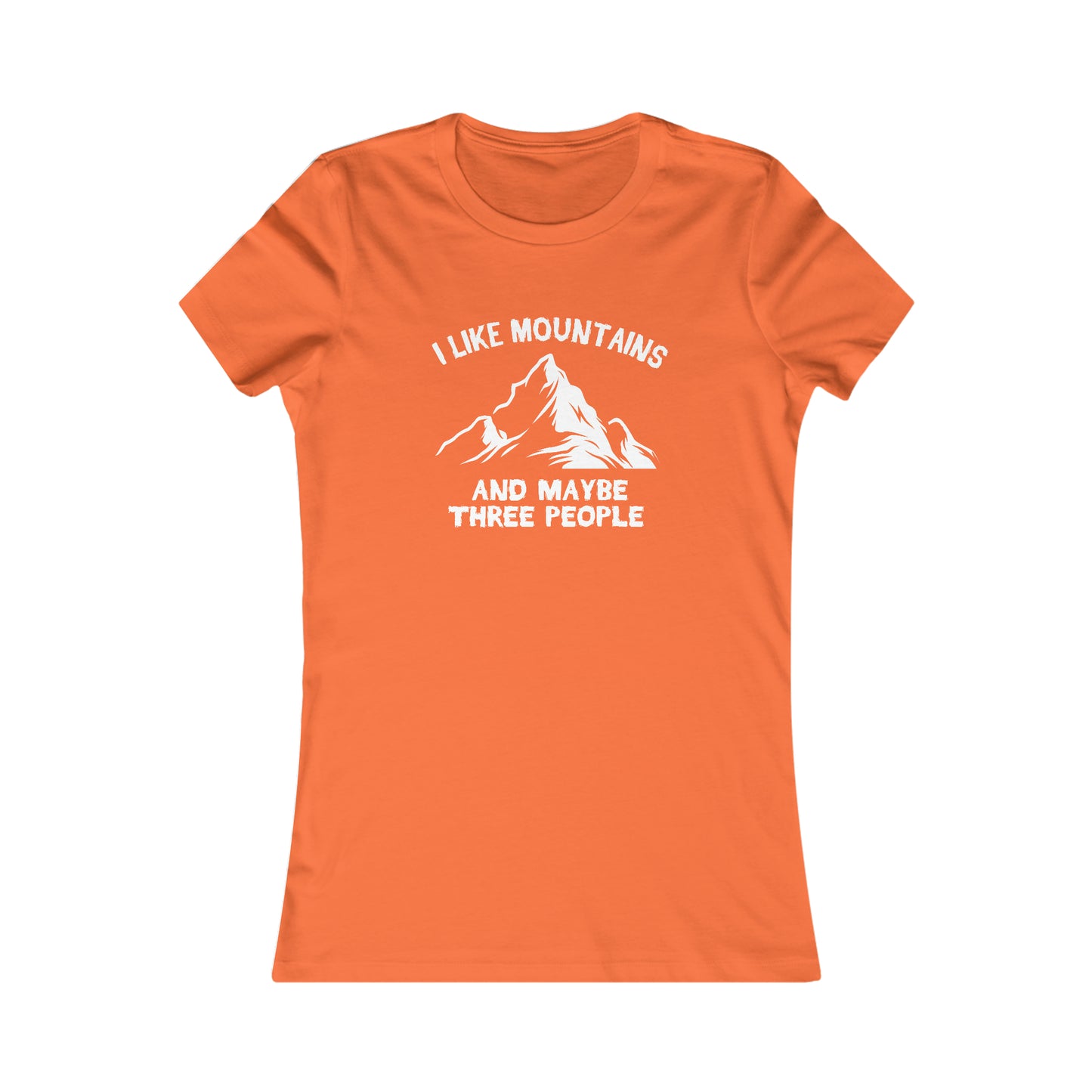 I Like Mountains and Maybe Three People - Women's Tee