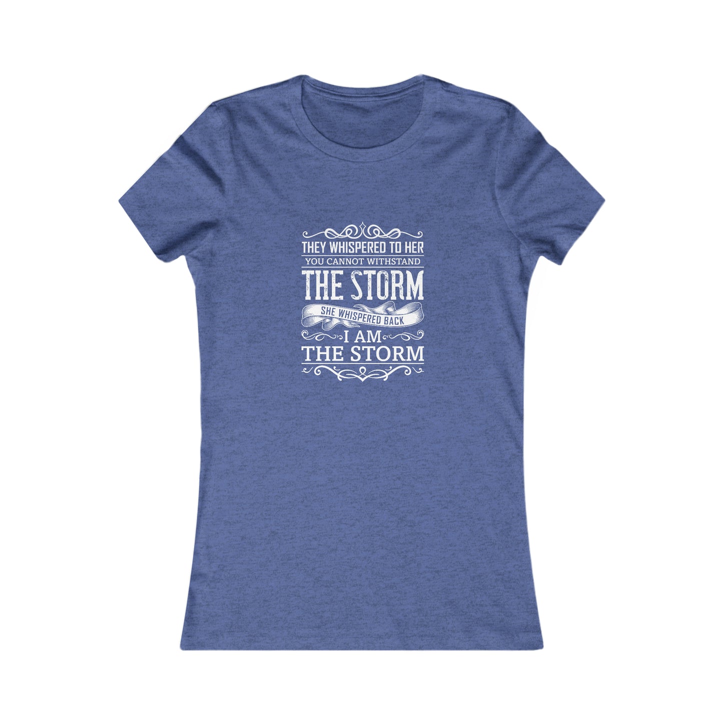 I Am The Storm - Women's Tee