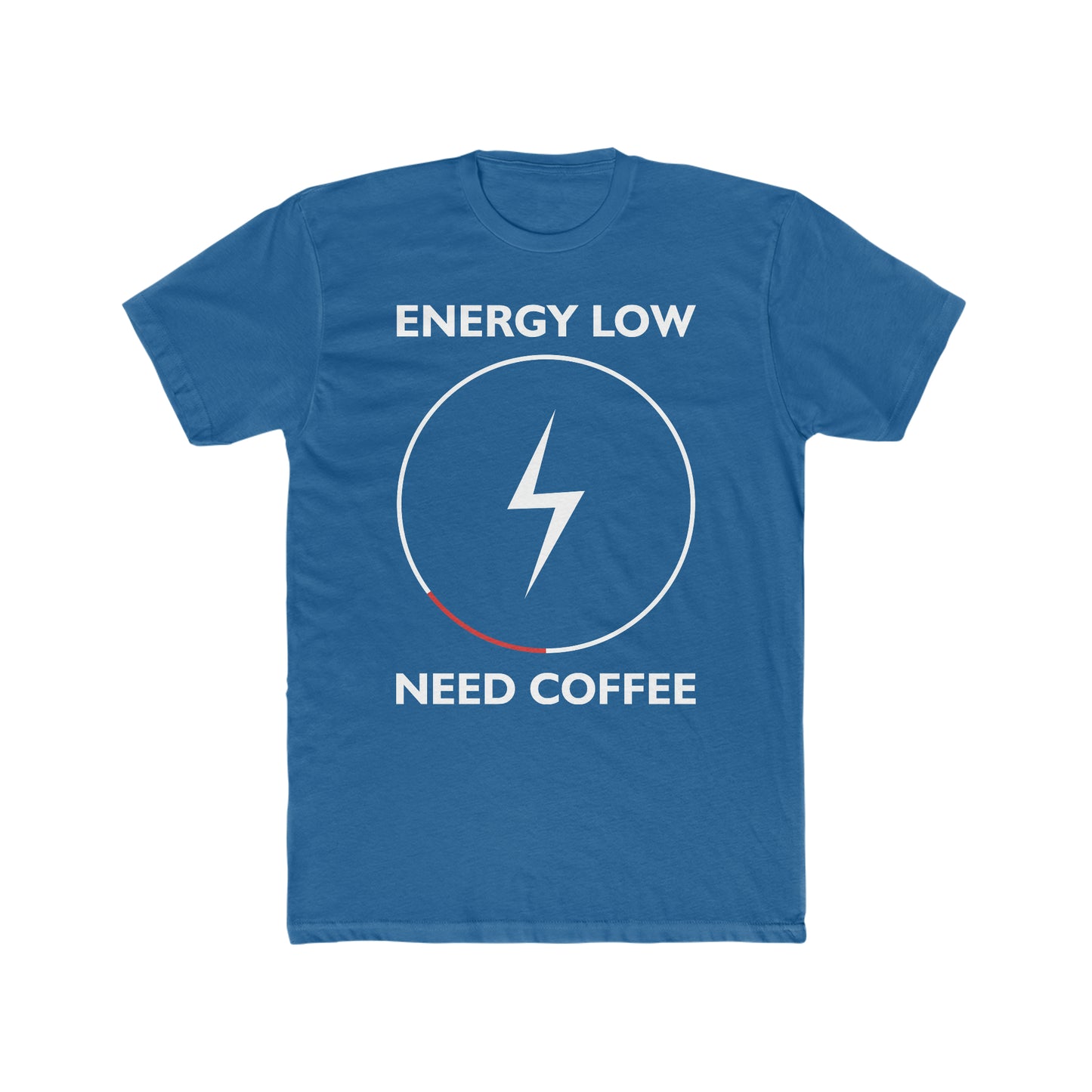 Energy Low Need Coffee - Men's Cotton Crew Tee