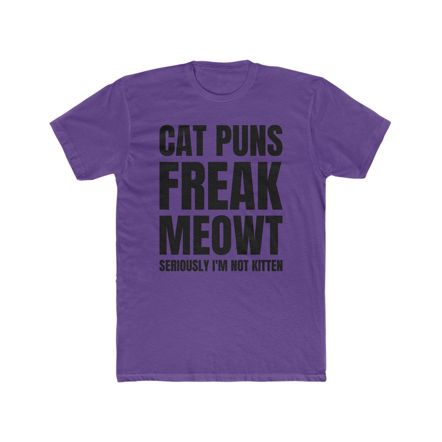 Cat Puns Freak Meowt - Men's Cotton Crew Tee