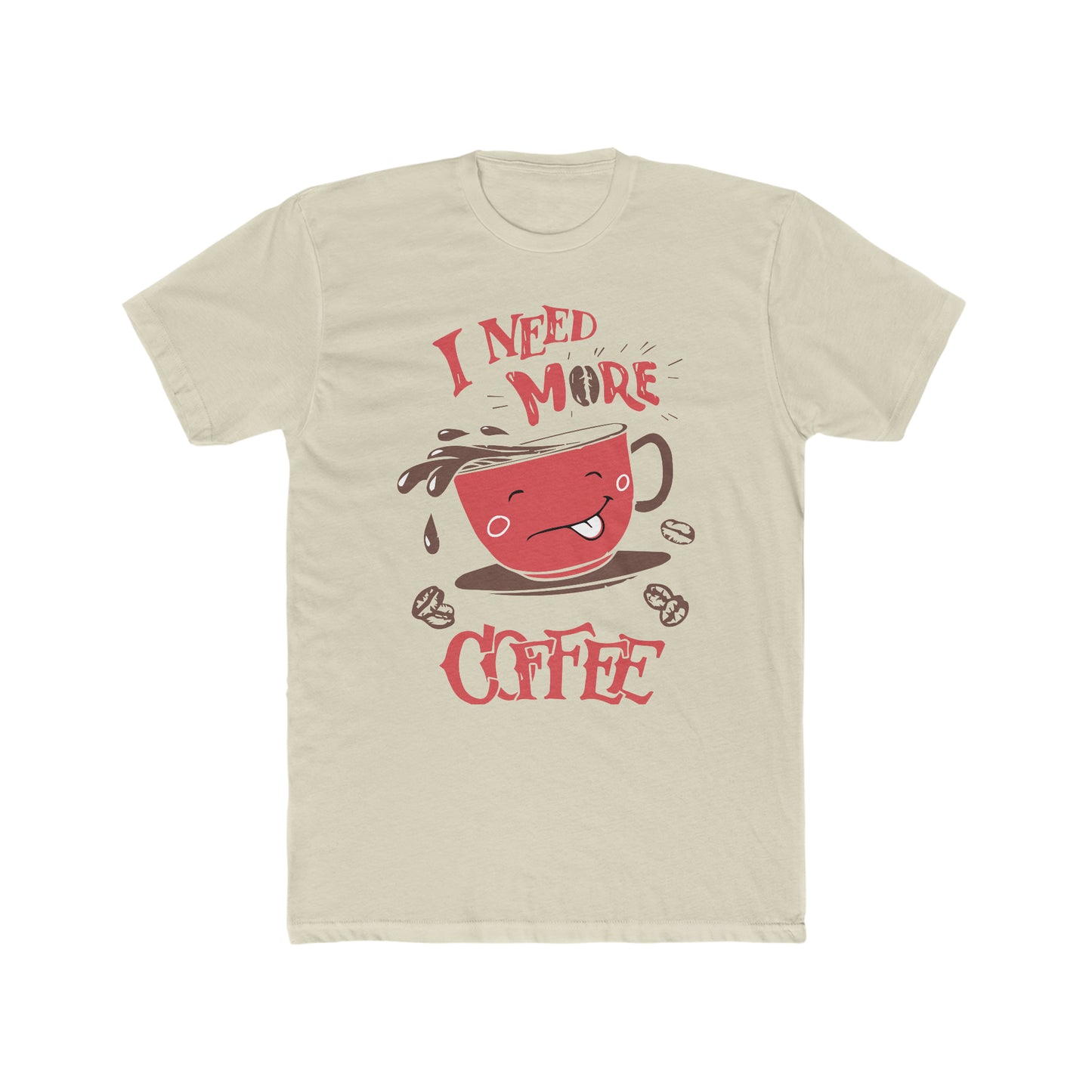 I Need More Coffee - Men's Cotton Crew Tee