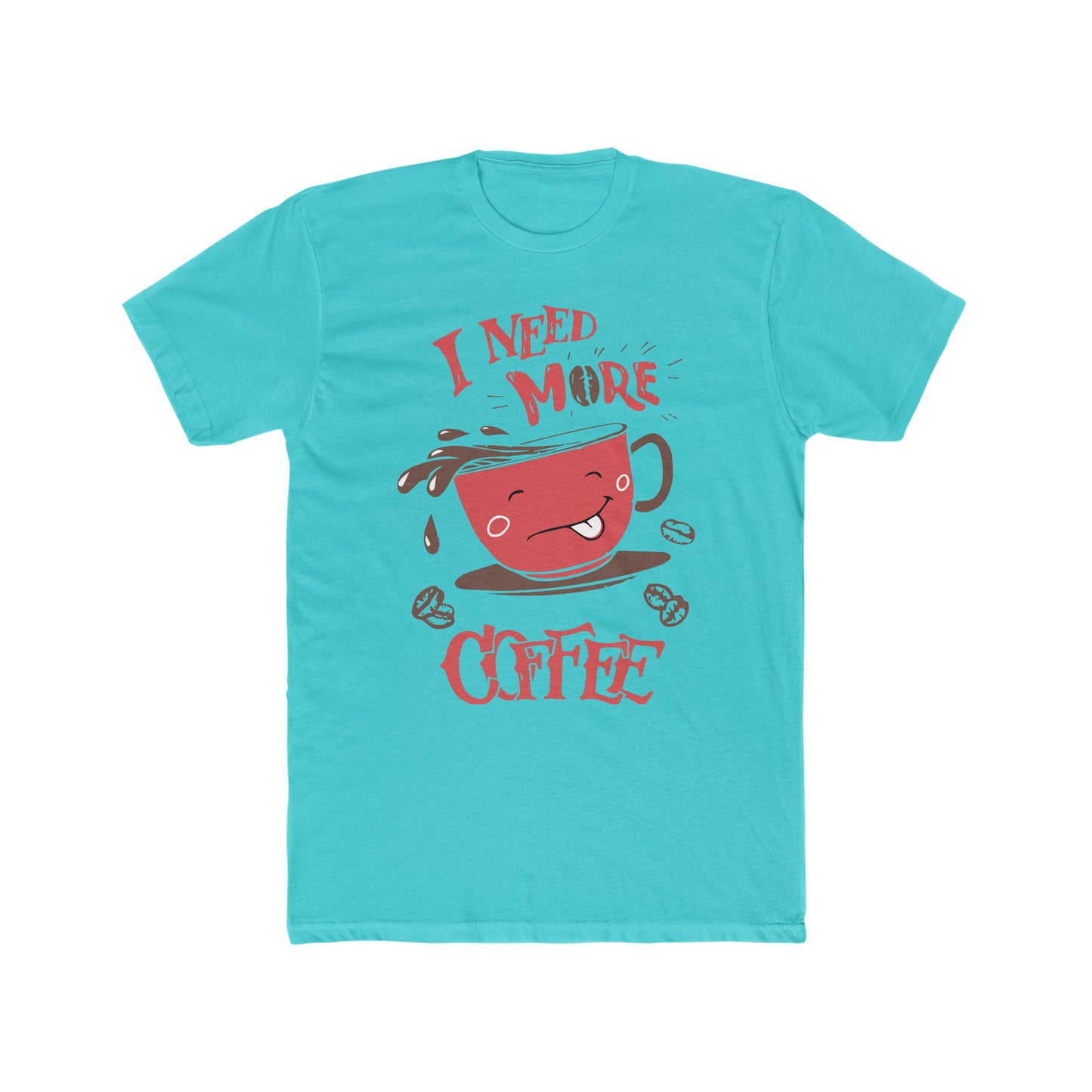 I Need More Coffee - Men's Cotton Crew Tee