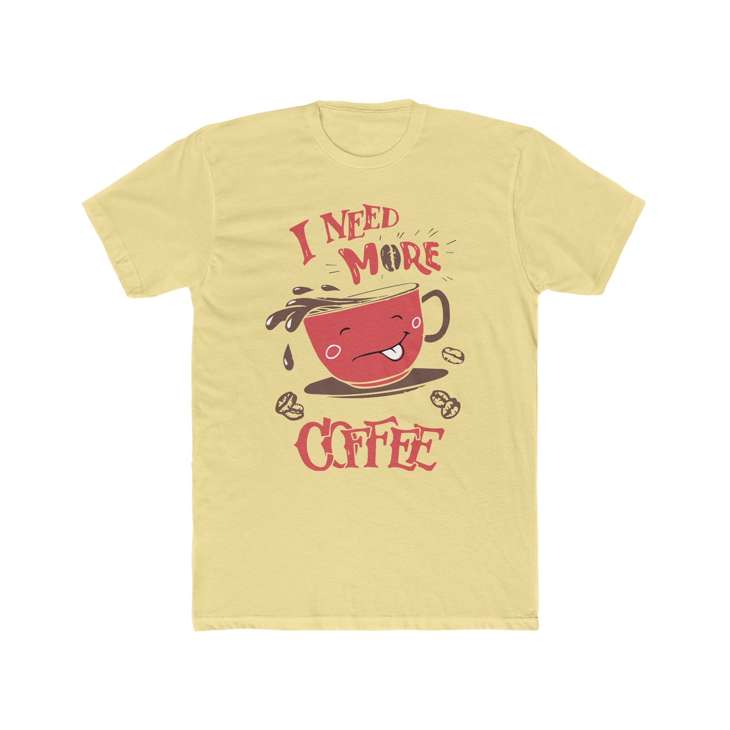 I Need More Coffee - Men's Cotton Crew Tee