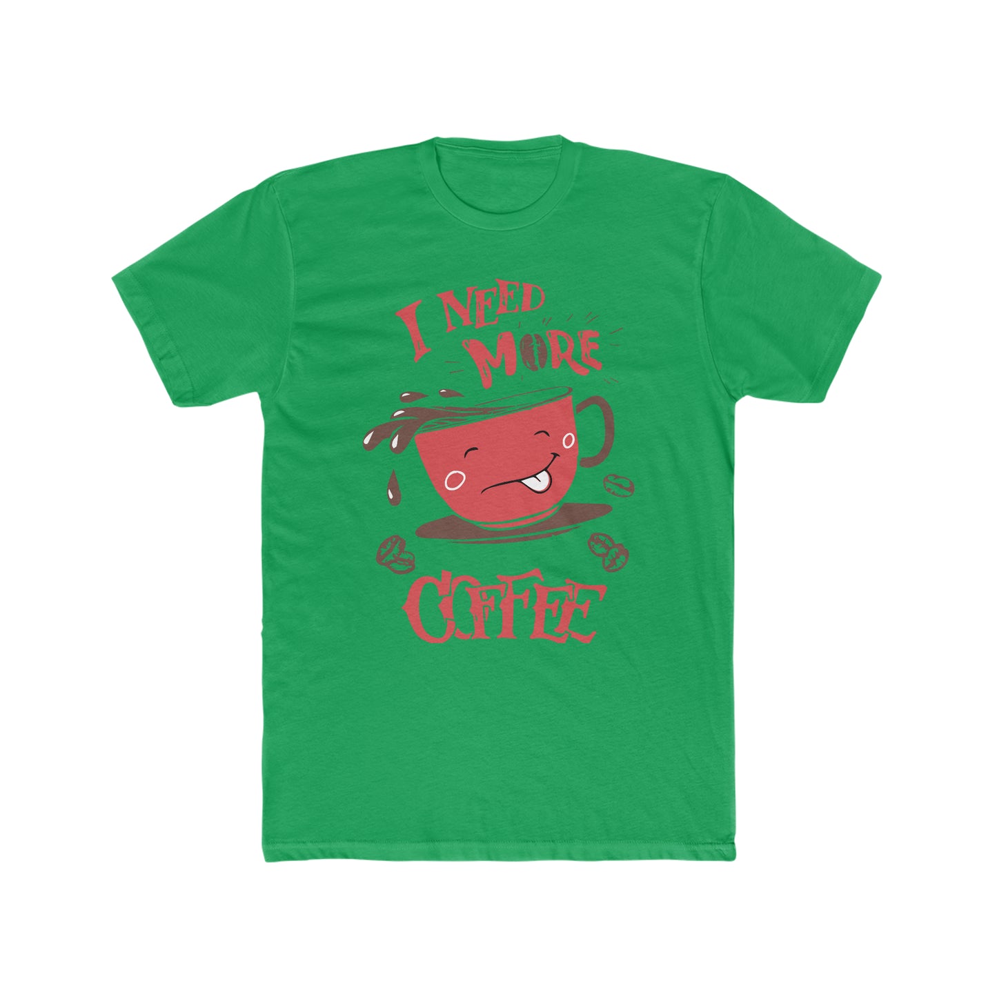 I Need More Coffee - Men's Cotton Crew Tee