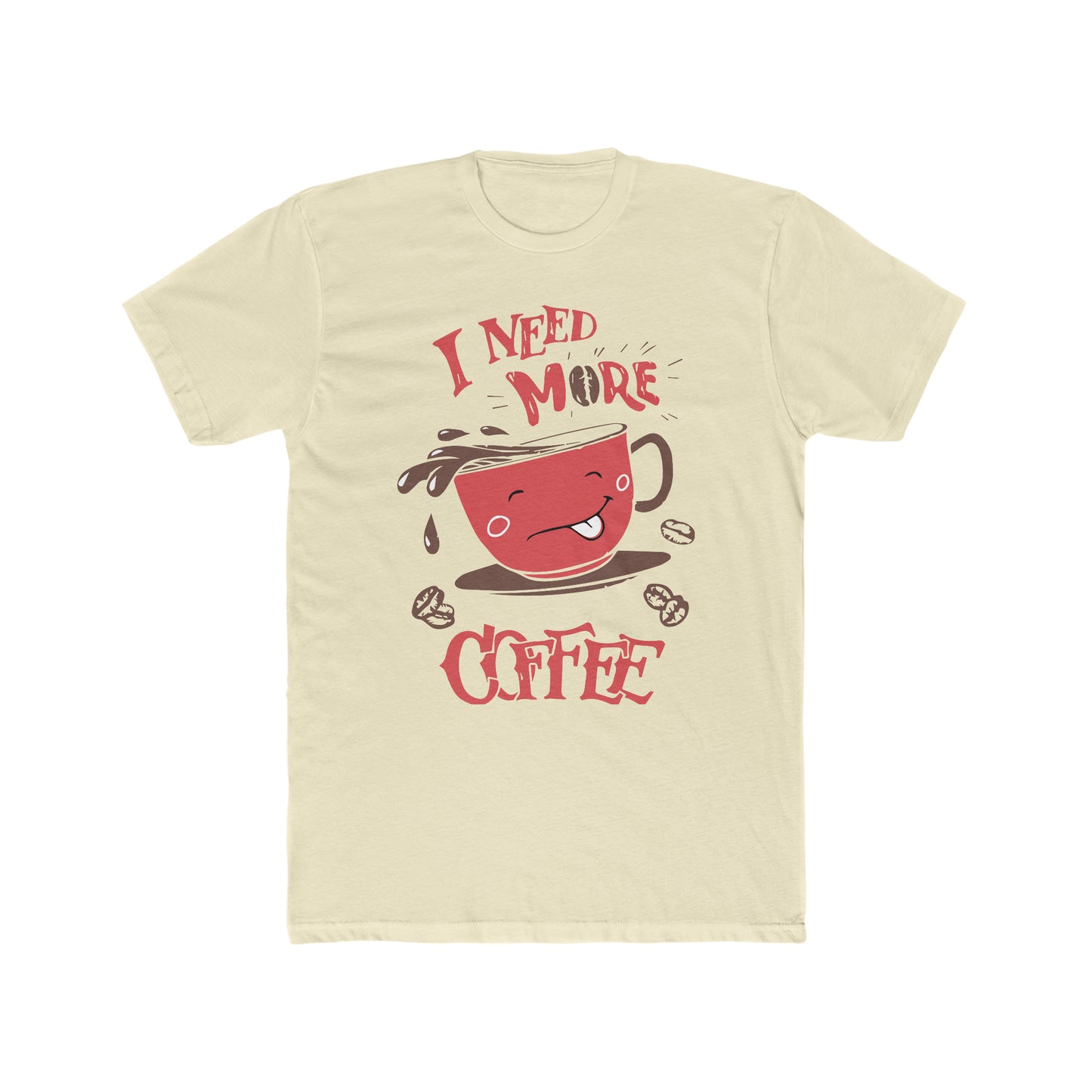 I Need More Coffee - Men's Cotton Crew Tee