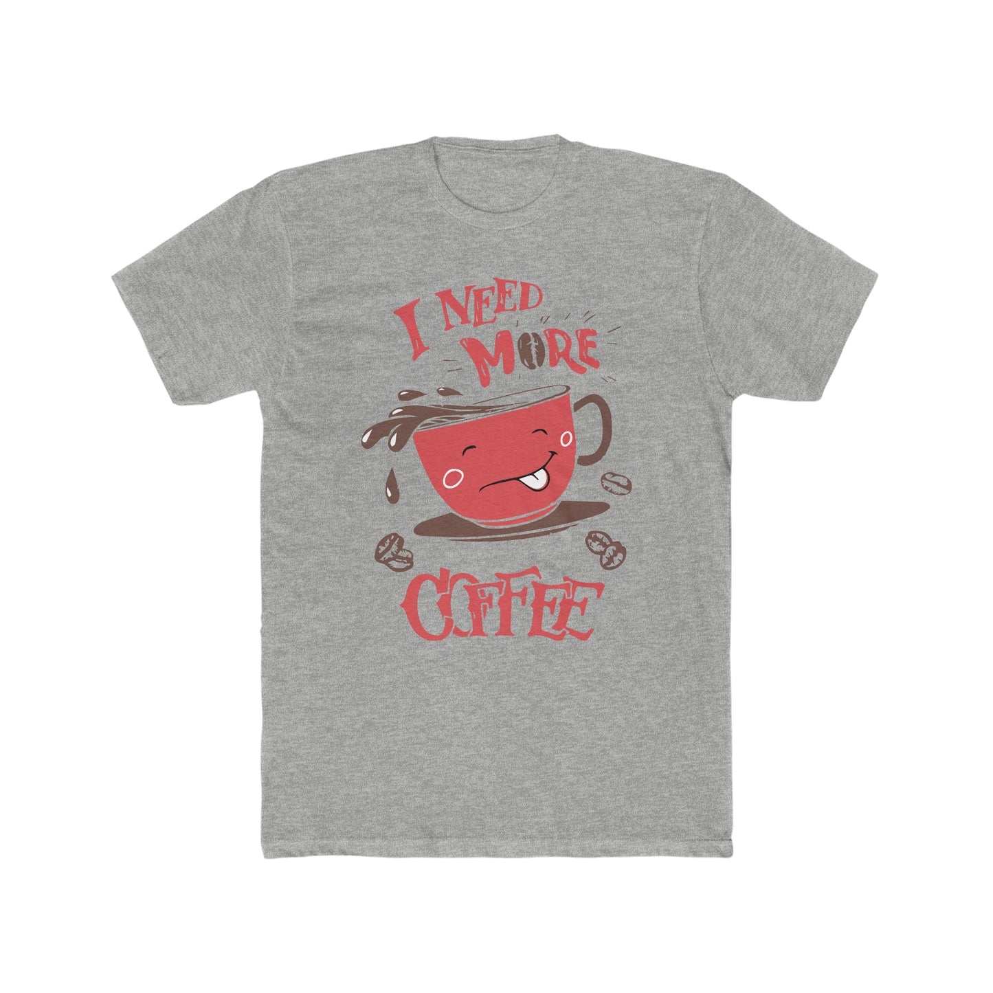 I Need More Coffee - Men's Cotton Crew Tee