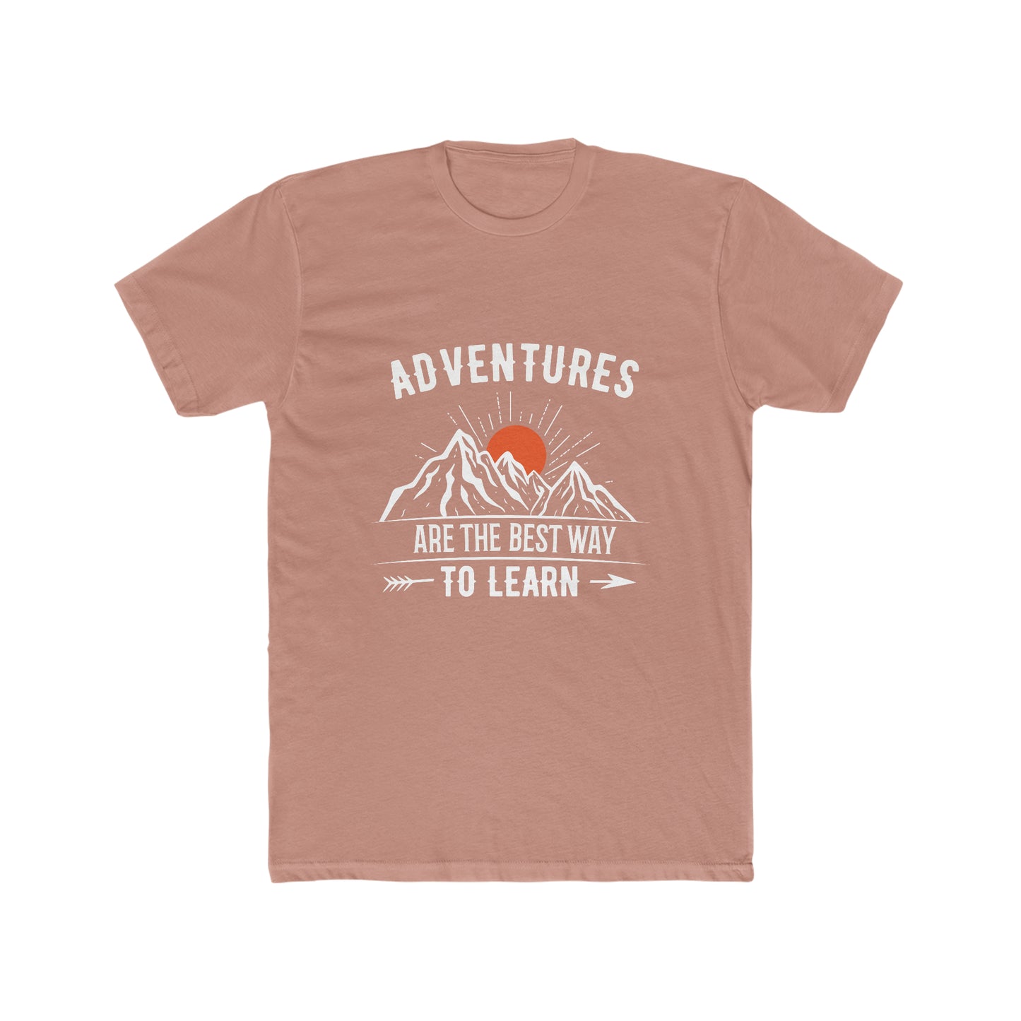 Adventures Are The Best Way To Learn - Men's Cotton Crew Tee