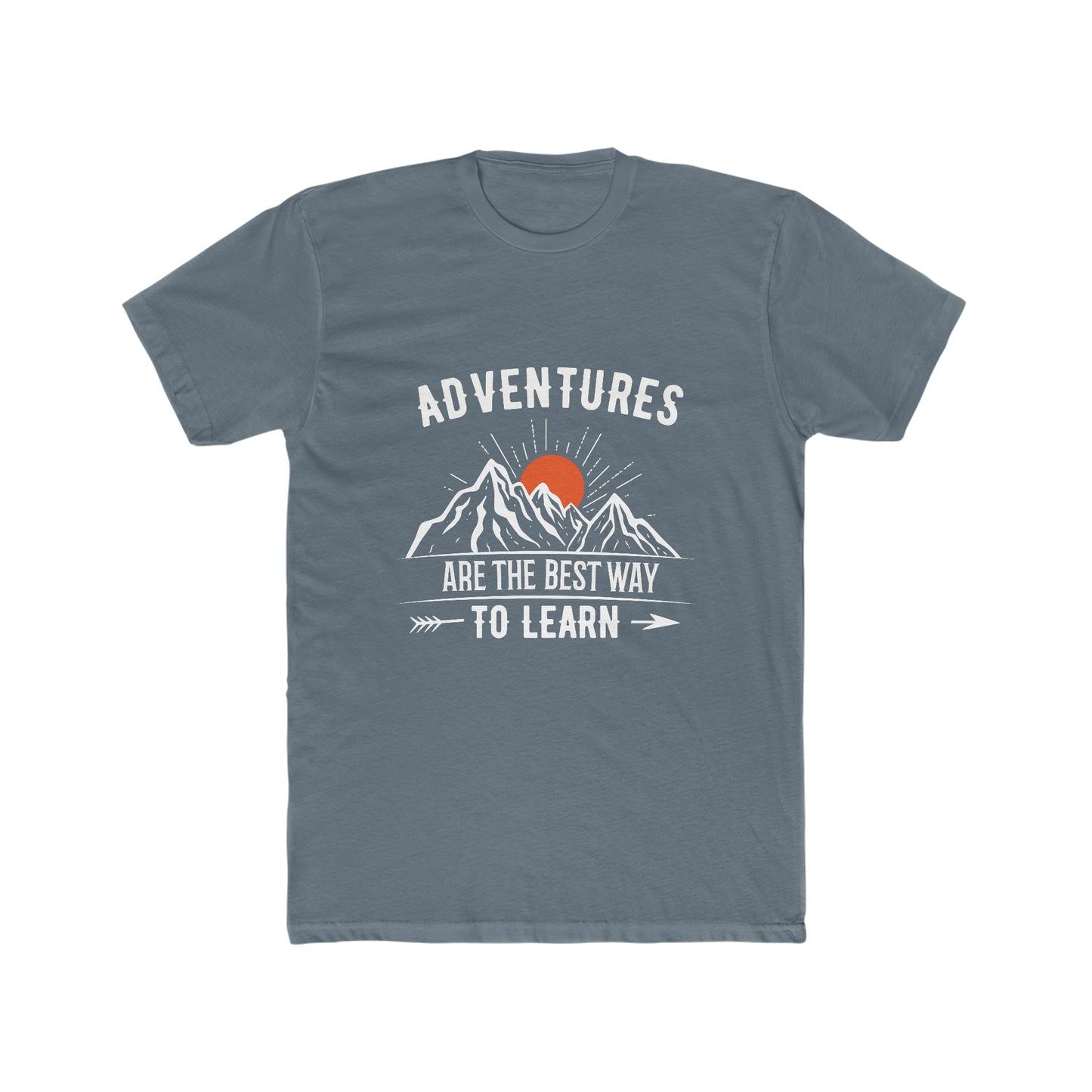 Adventures Are The Best Way To Learn - Men's Cotton Crew Tee
